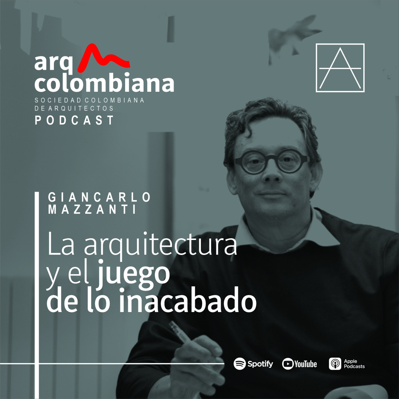 EP04. La arquitectura y el juego de lo inacabado - Arq. Giancarlo Mazzanti episode artwork