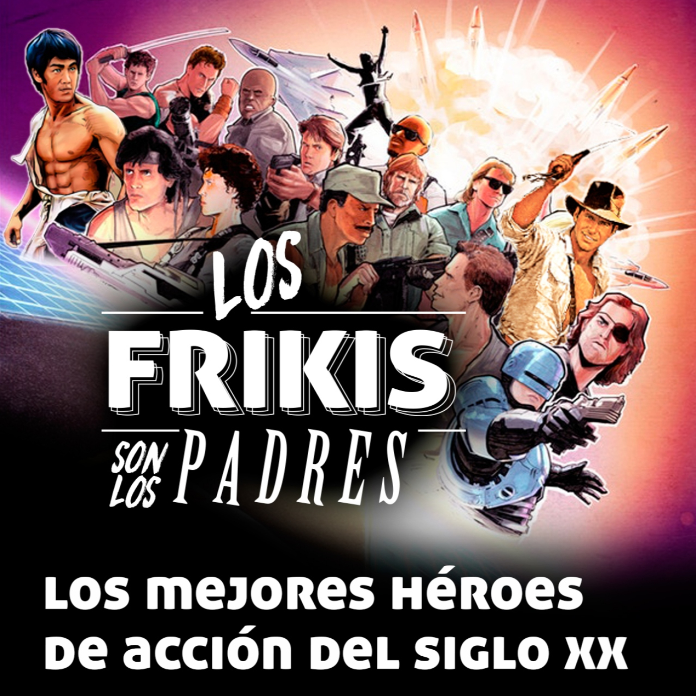 Los Frikis Son Los Padres