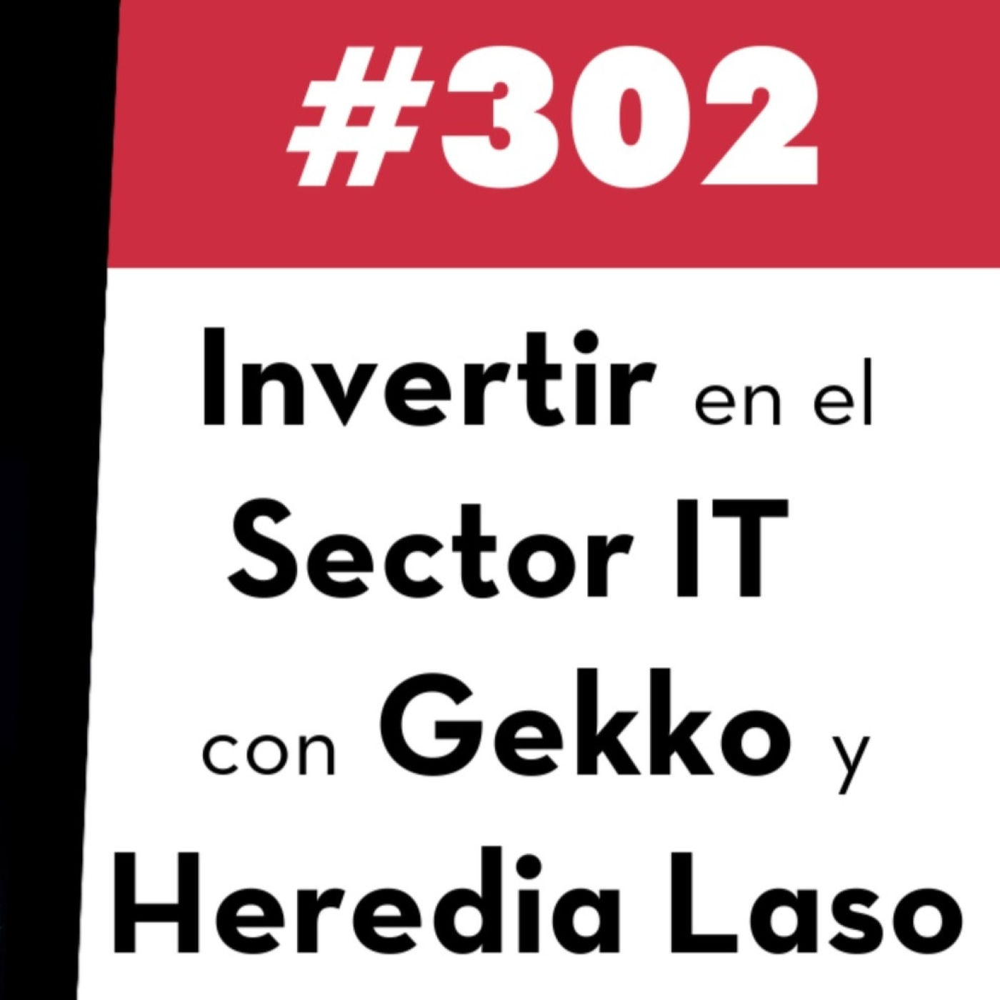 302. Invertir en el Sector IT con Gekko y Heredia Laso