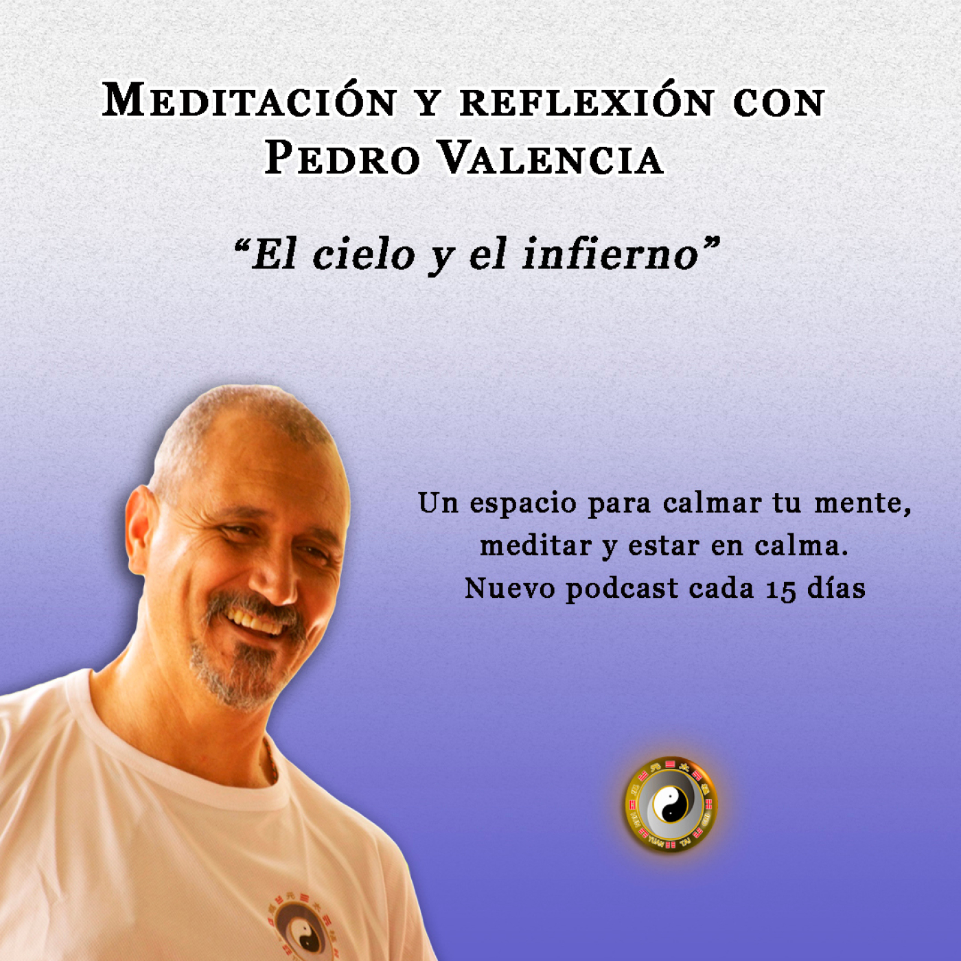Meditación y Reflexión con Pedro Valencia