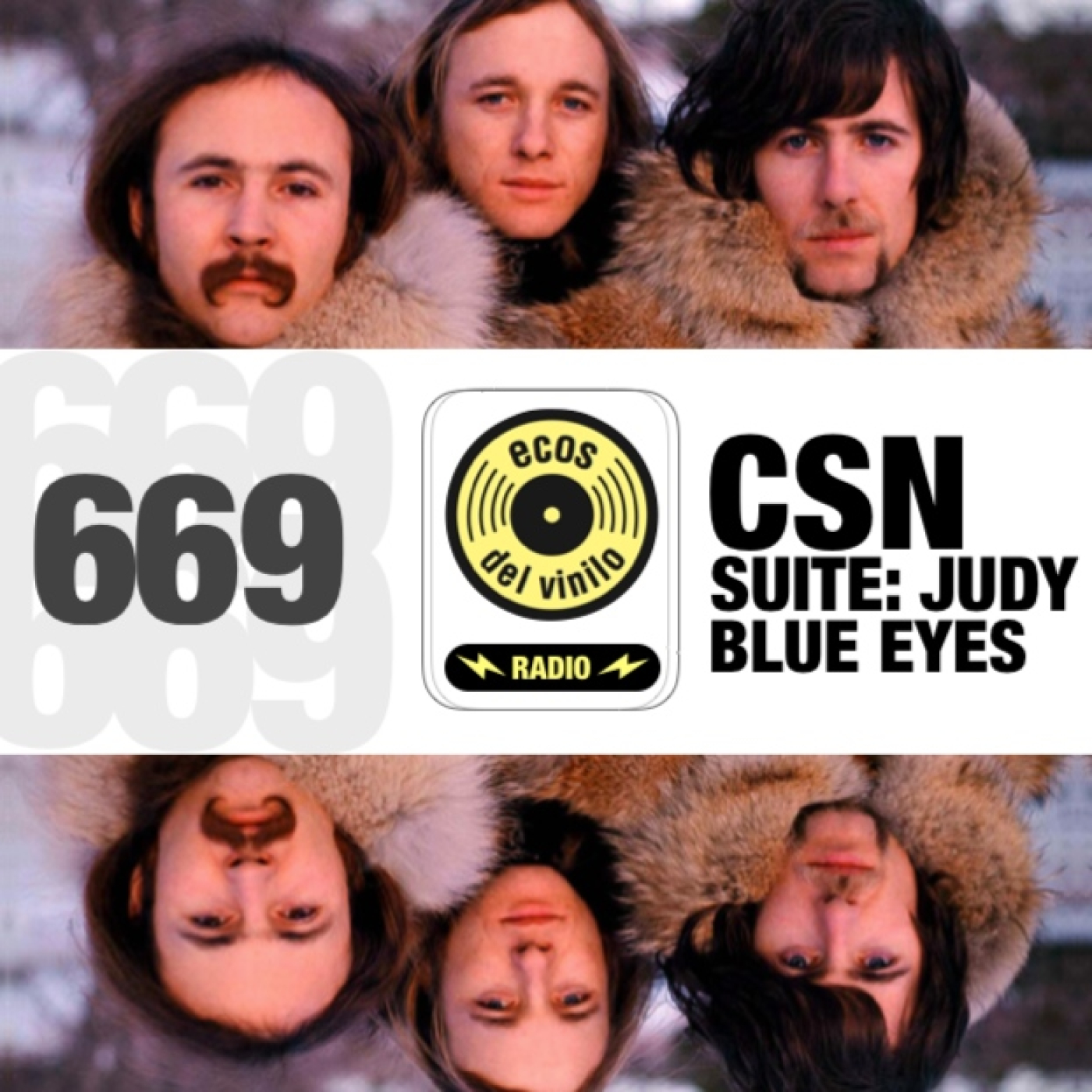 Crosby, Stills & Nash / Suite: Judy Blue Eyes | Programa 669 - Ecos del Vinilo Radio episode artwork