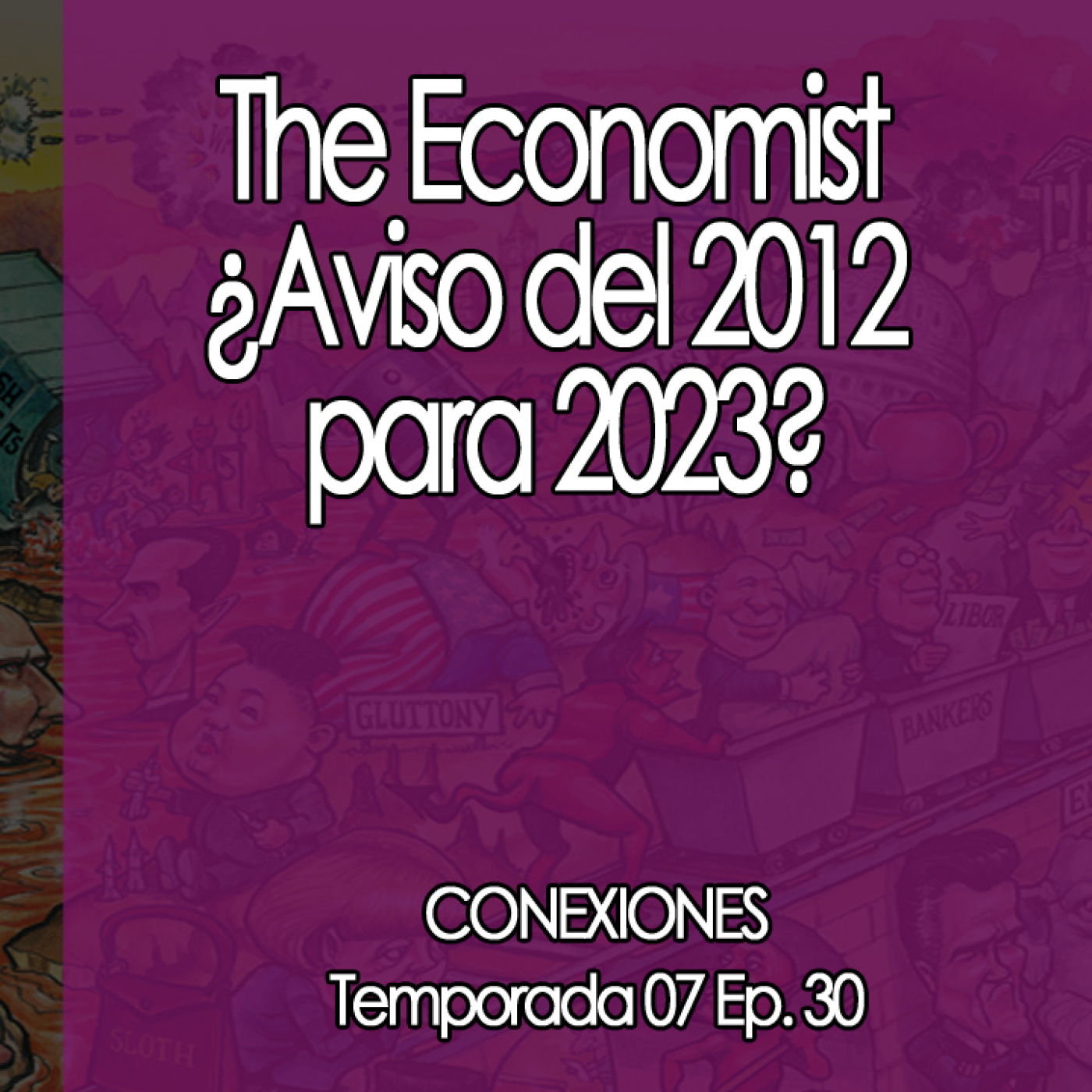 Conexiones  ⛔  The Economist ¿Aviso del 2012 para 2023? episode artwork