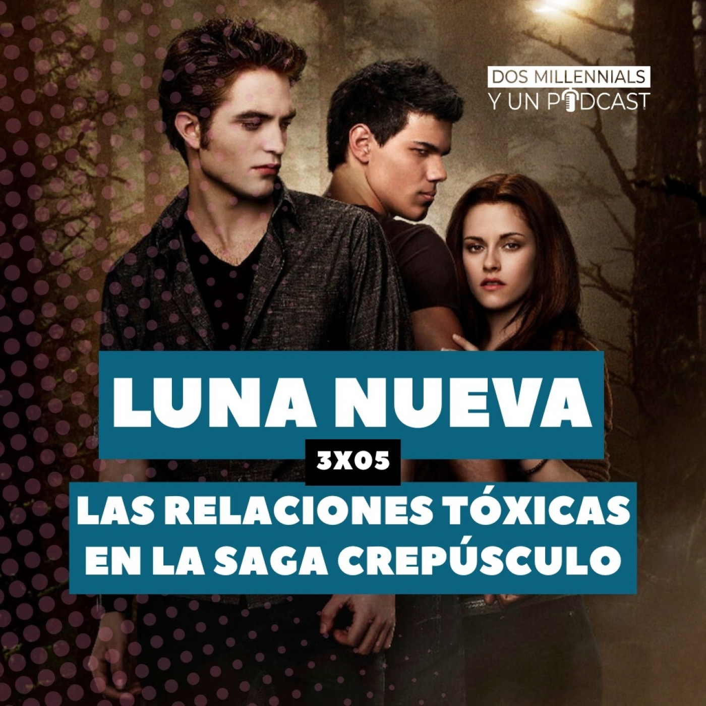 3x05 Crepúsculo: luna nueva - Las relaciones tóxicas en la saga crepúsculo episode artwork