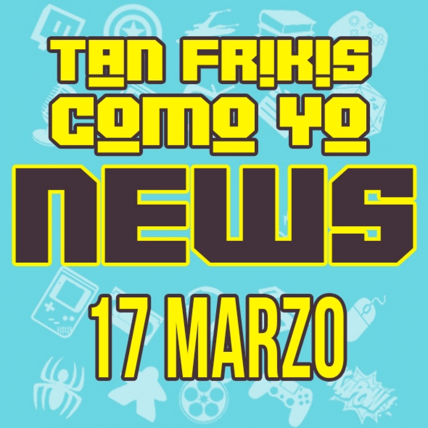 Tan frikis Como Yo