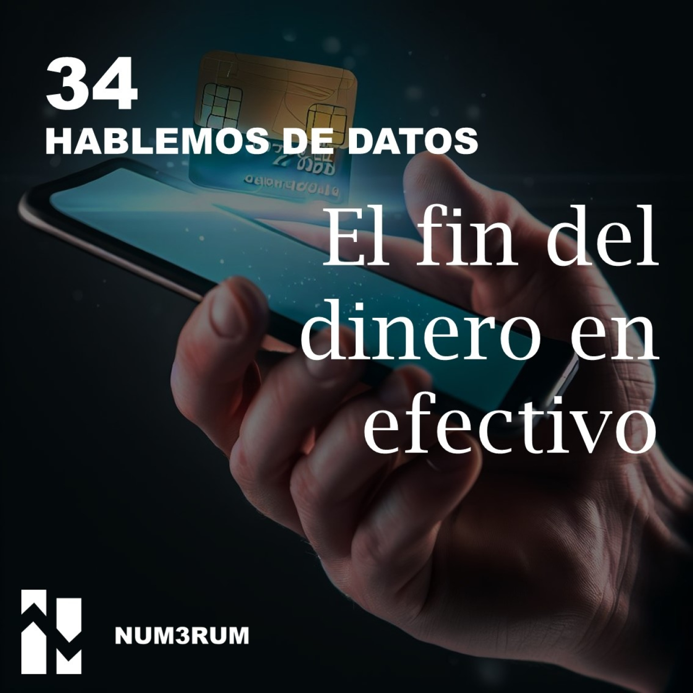 34. El fin del dinero en efectivo