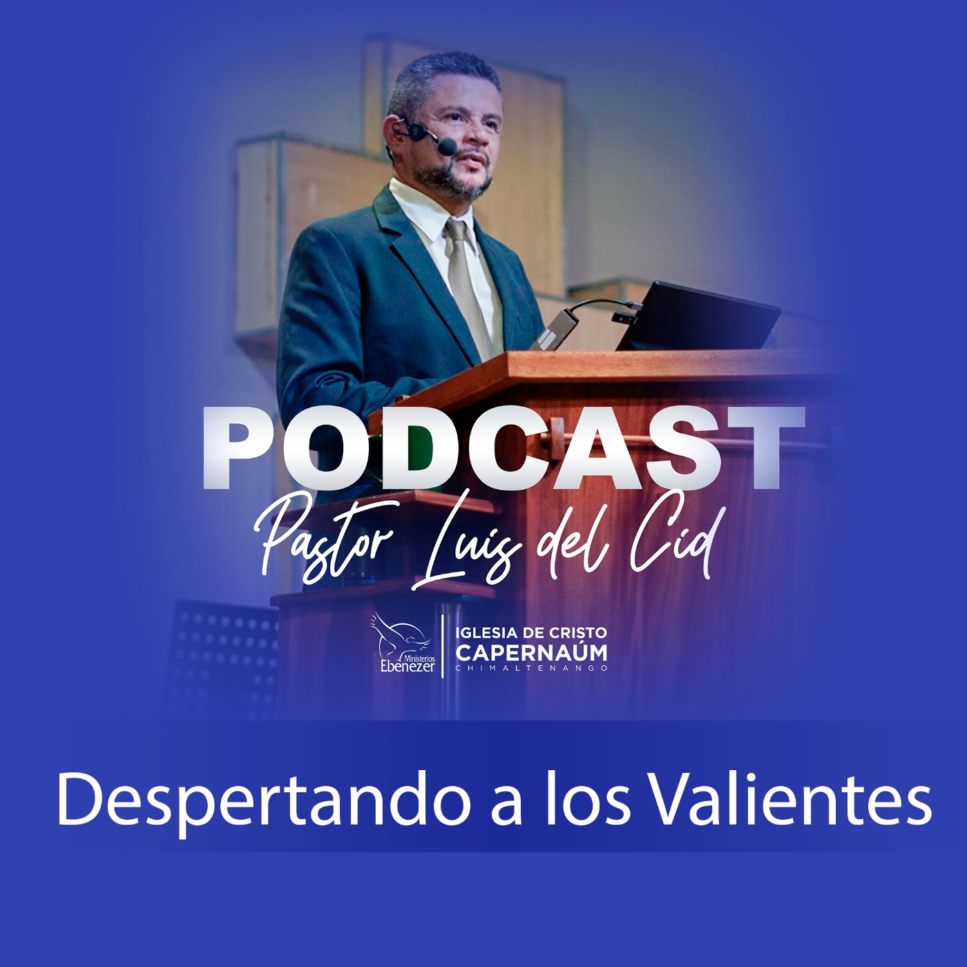PodCast Pastor Luis del Cid