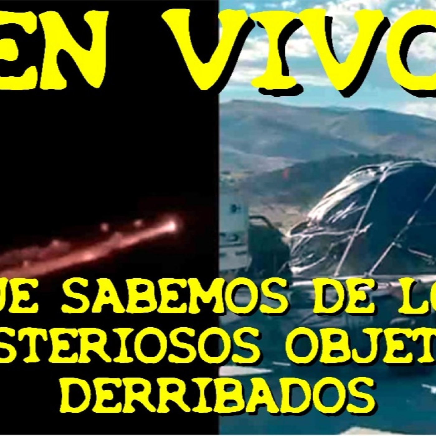 Los desvelados - 2023 - que sabemos de los misteriosos objetos derribados - Episodio exclusivo para mecenas