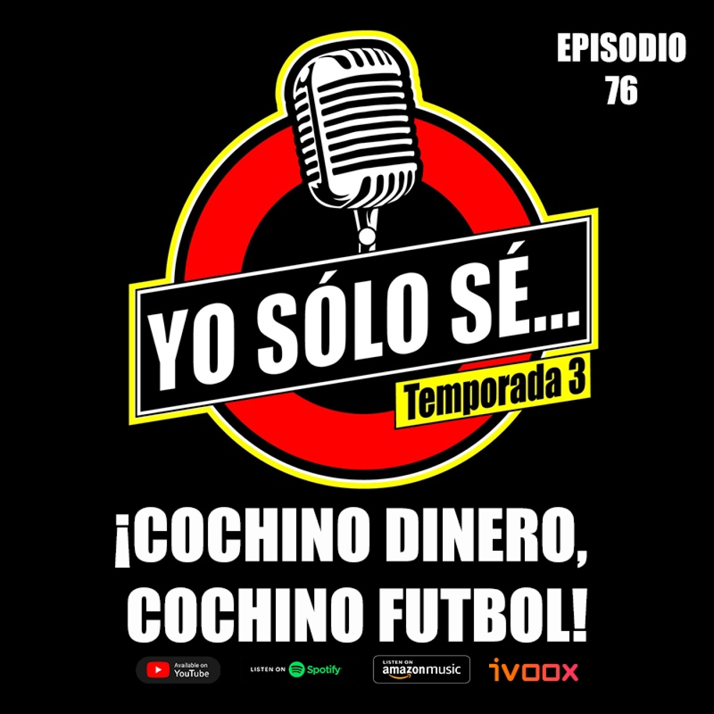 Ep. 76: ¡Cochino dinero... cochino futbol!  ⚽️ episode artwork
