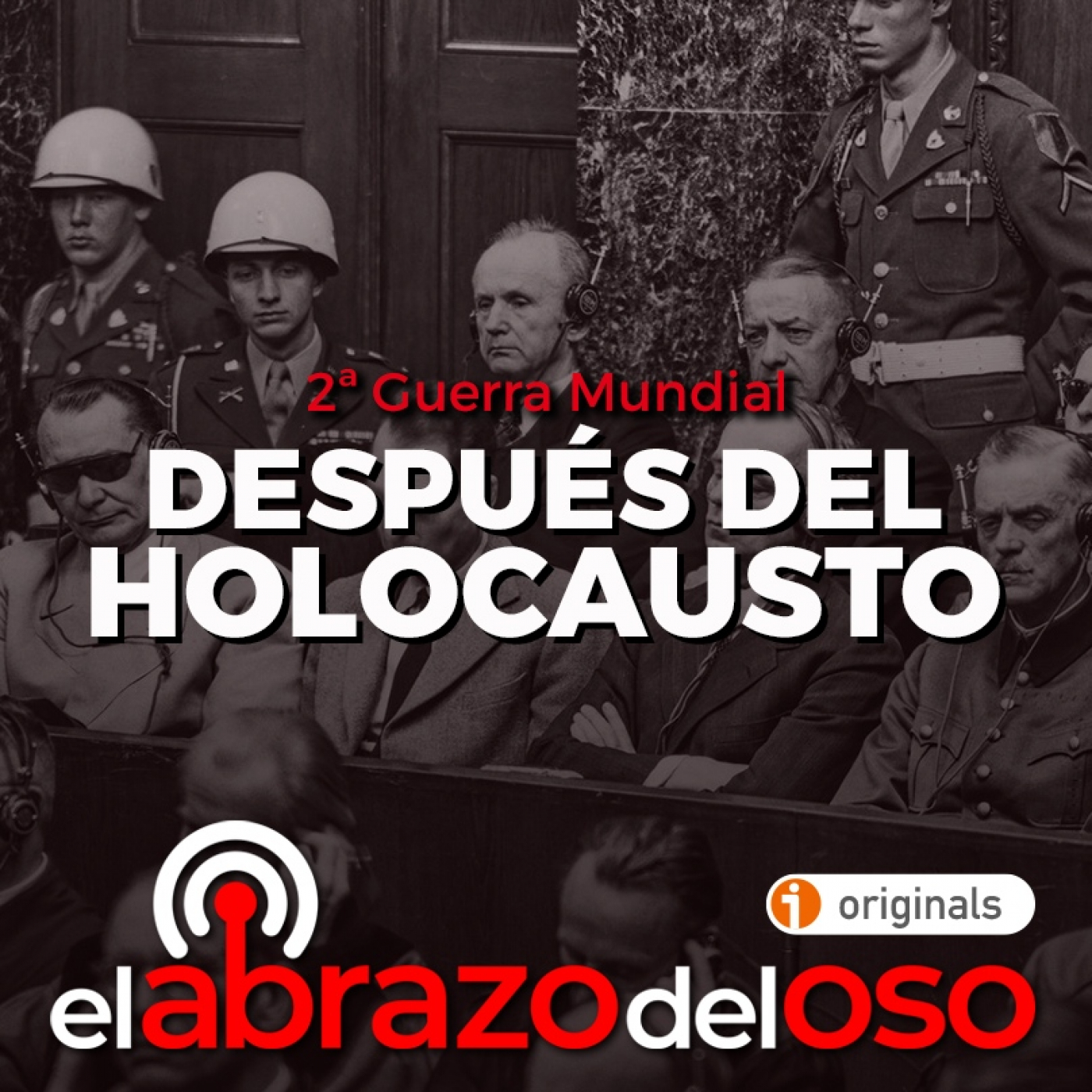 Después del Holocausto: Segunda Guerra Mundial - El Abrazo del Oso