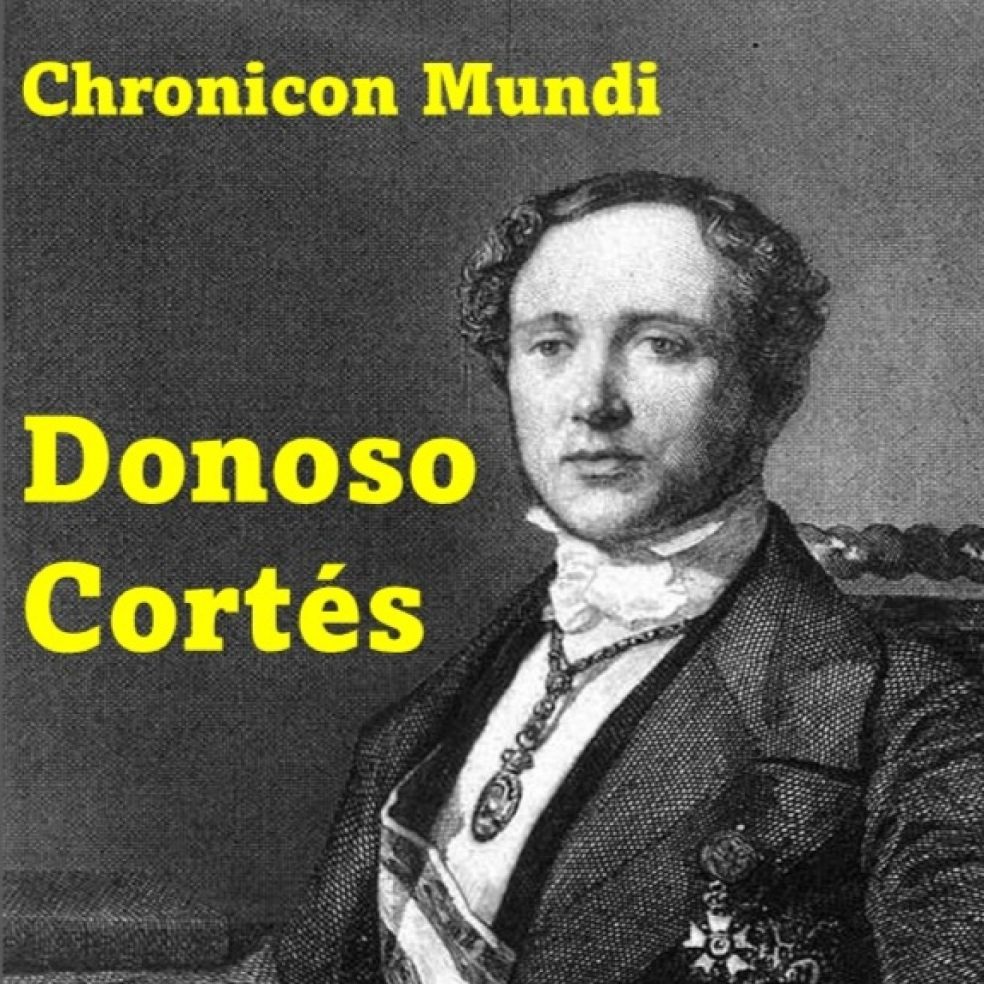 Episodio 1.El hombre detrás de las ideas de Donoso Cortés episode artwork