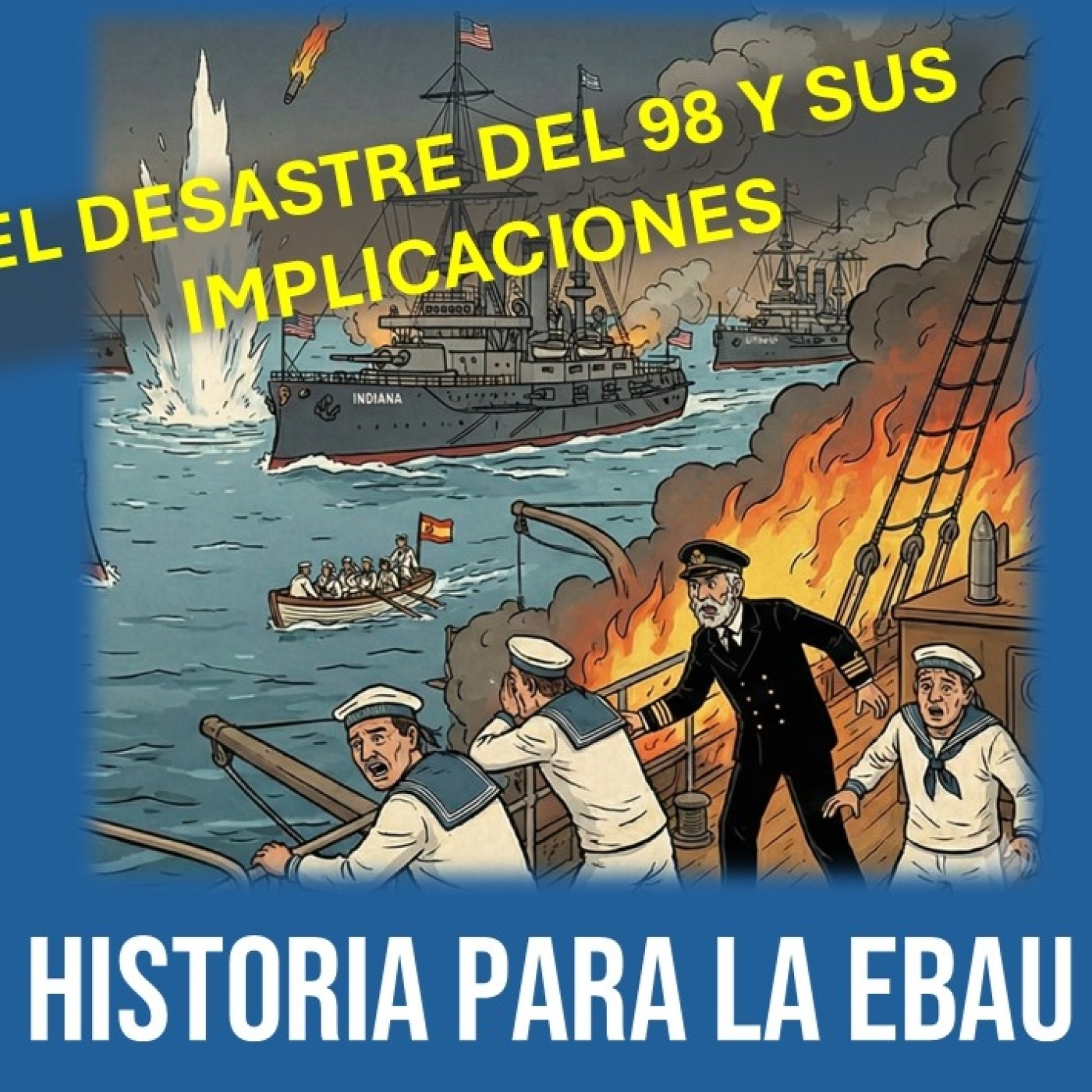 PAU Historia: El Desastre del 98 episode artwork