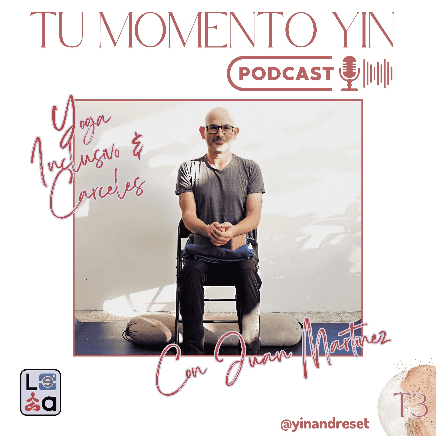 T03#10 Yoga Inclusivo & Cárceles con Juan Martinez episode artwork