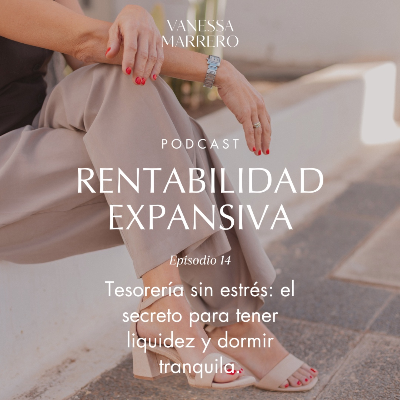 EP.14: Tesorería sin estrés -el secreto para tener liquidez y dormir tranquila-.