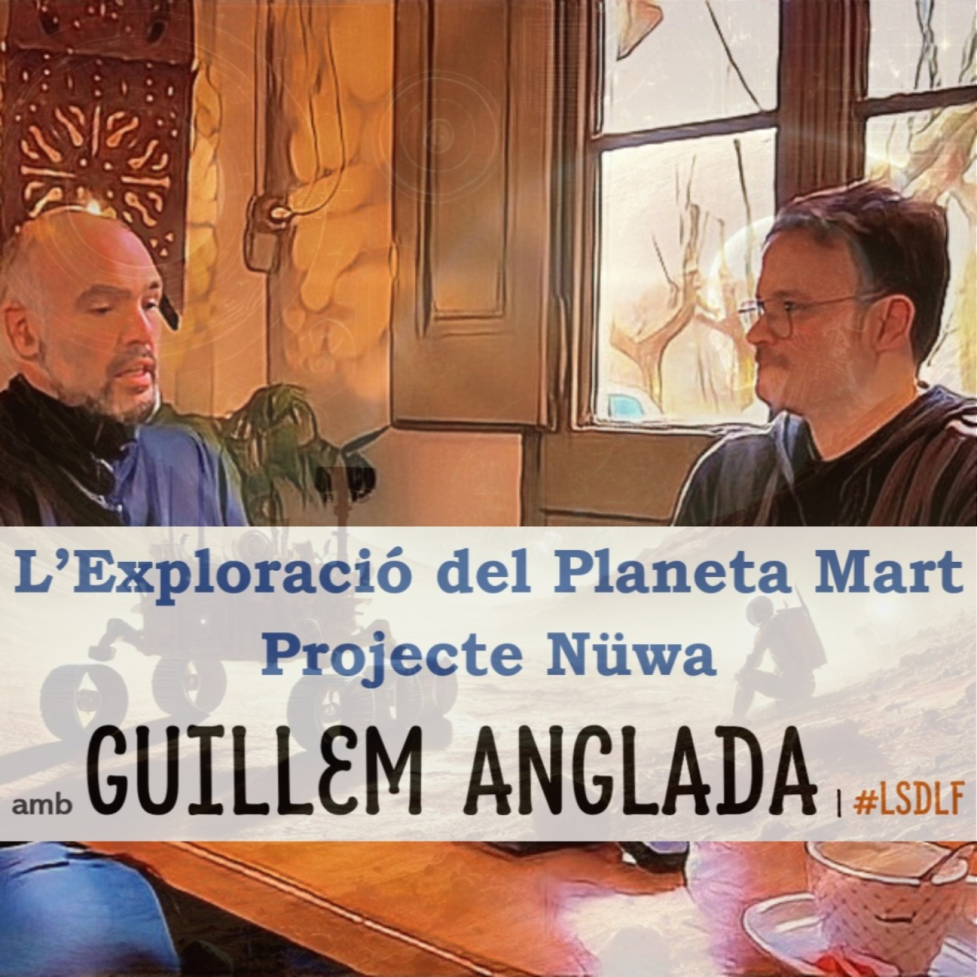 L'Exploració del Planeta Mart | Projecte Nüwa amb Guillem Anglada episode artwork