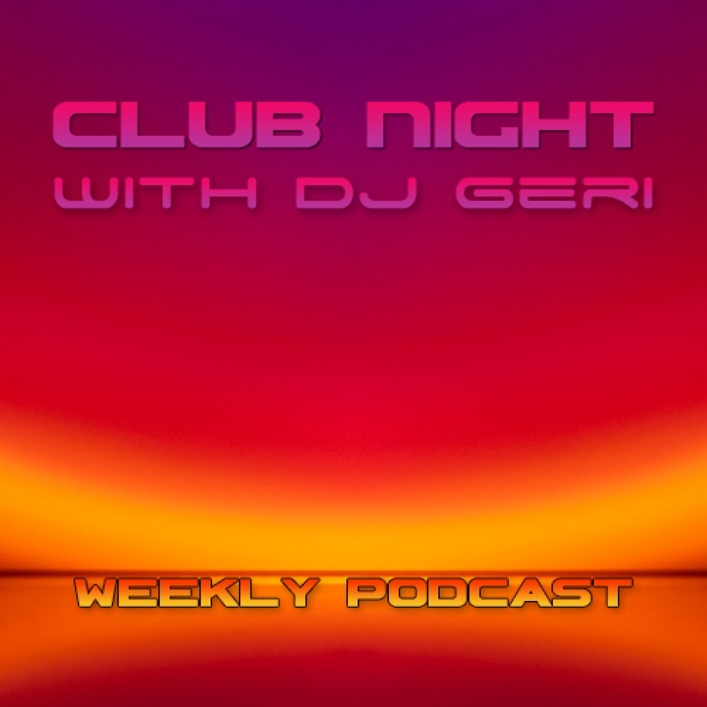 Club Night With DJ Geri 750 episode artwork