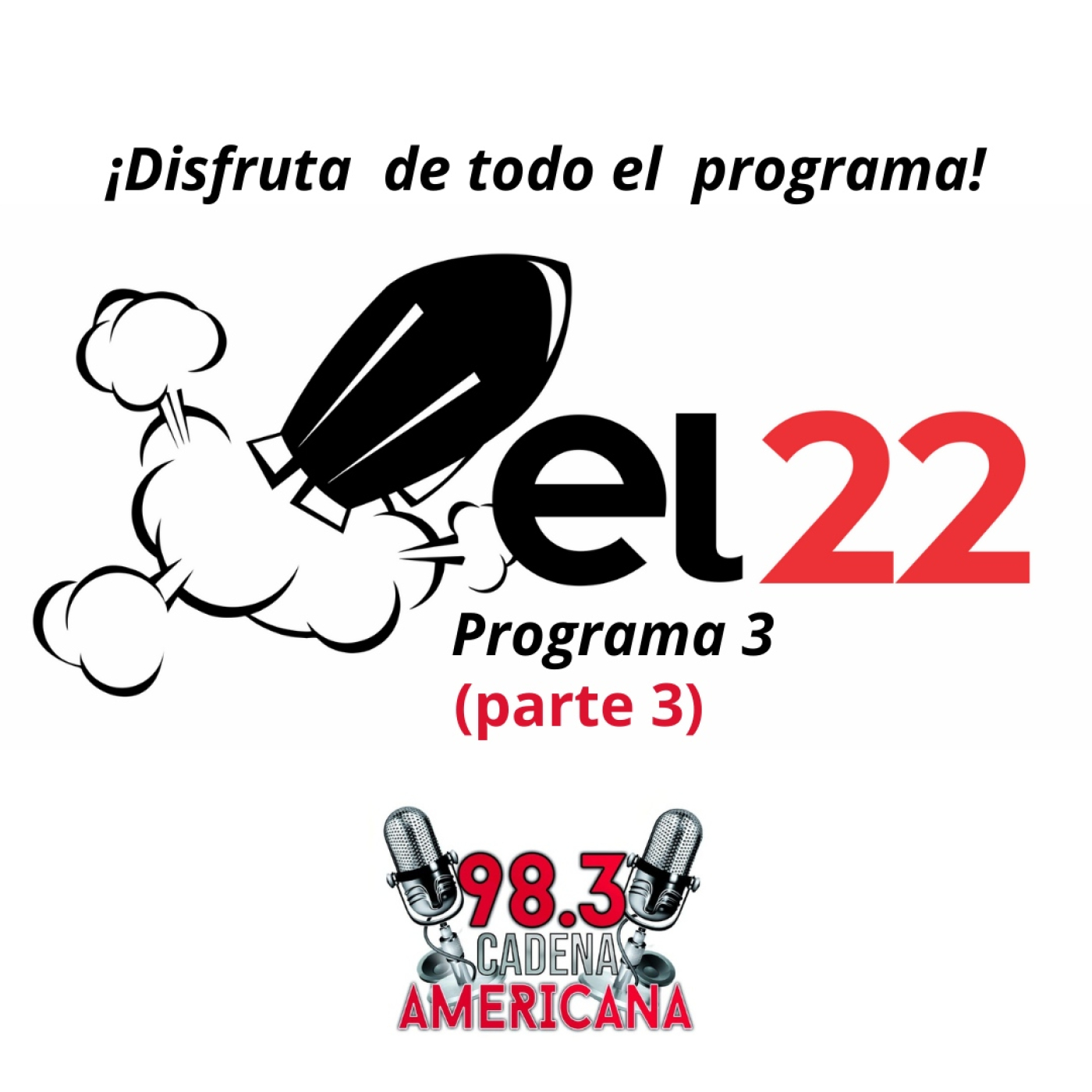 El 22 - Programa 3 -bloque c- año 2024 - Cadena Americana episode artwork
