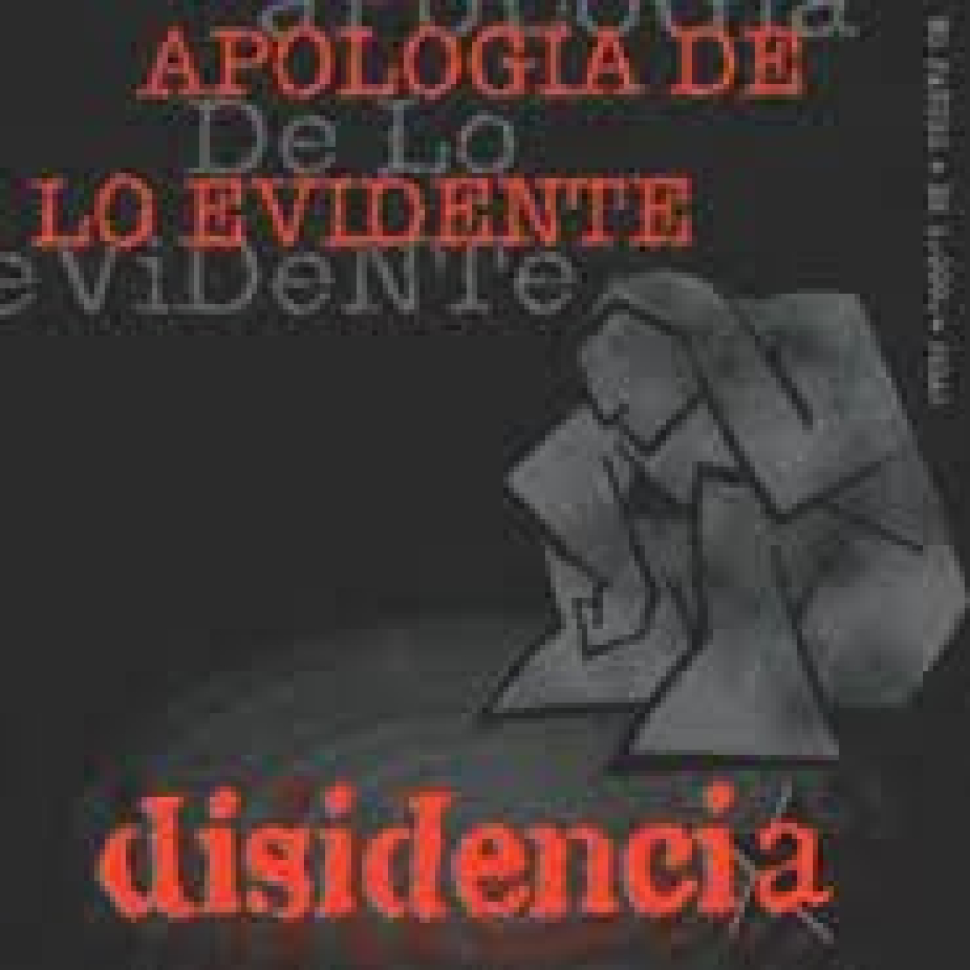 DISIDENCIA - Apología De Lo Evidente. 1998. episode artwork