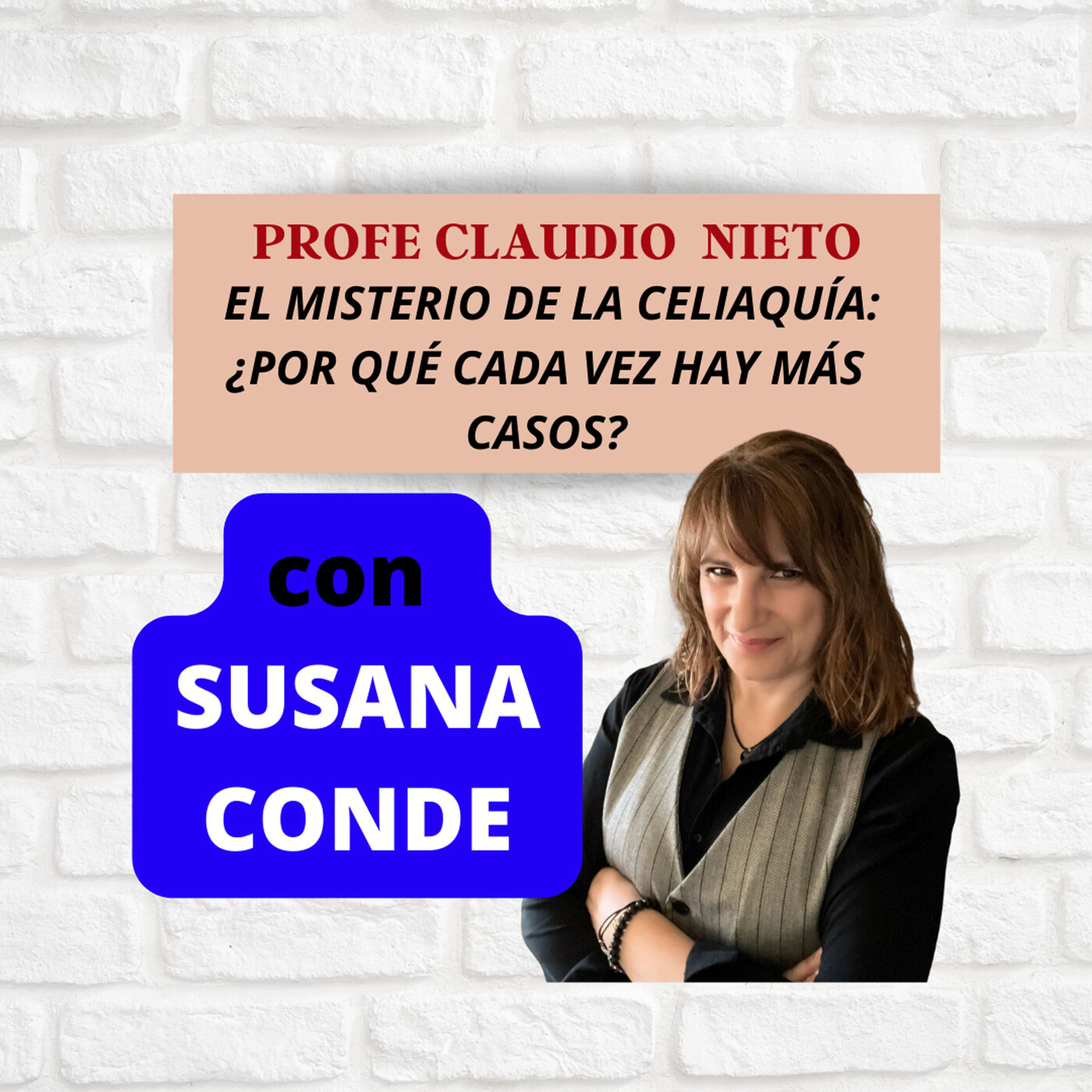 180. CELIAQUÍA en AUGE, SÍNTOMAS y DIAGNÓSTICO, con SUSANA CONDE