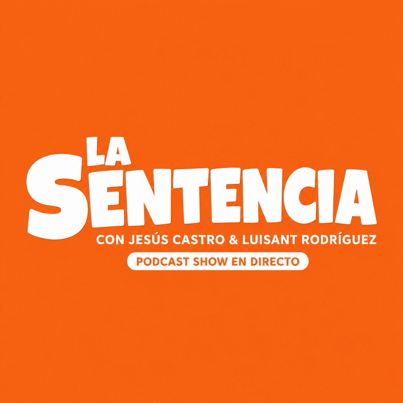 La Sentencia - Podcast Show