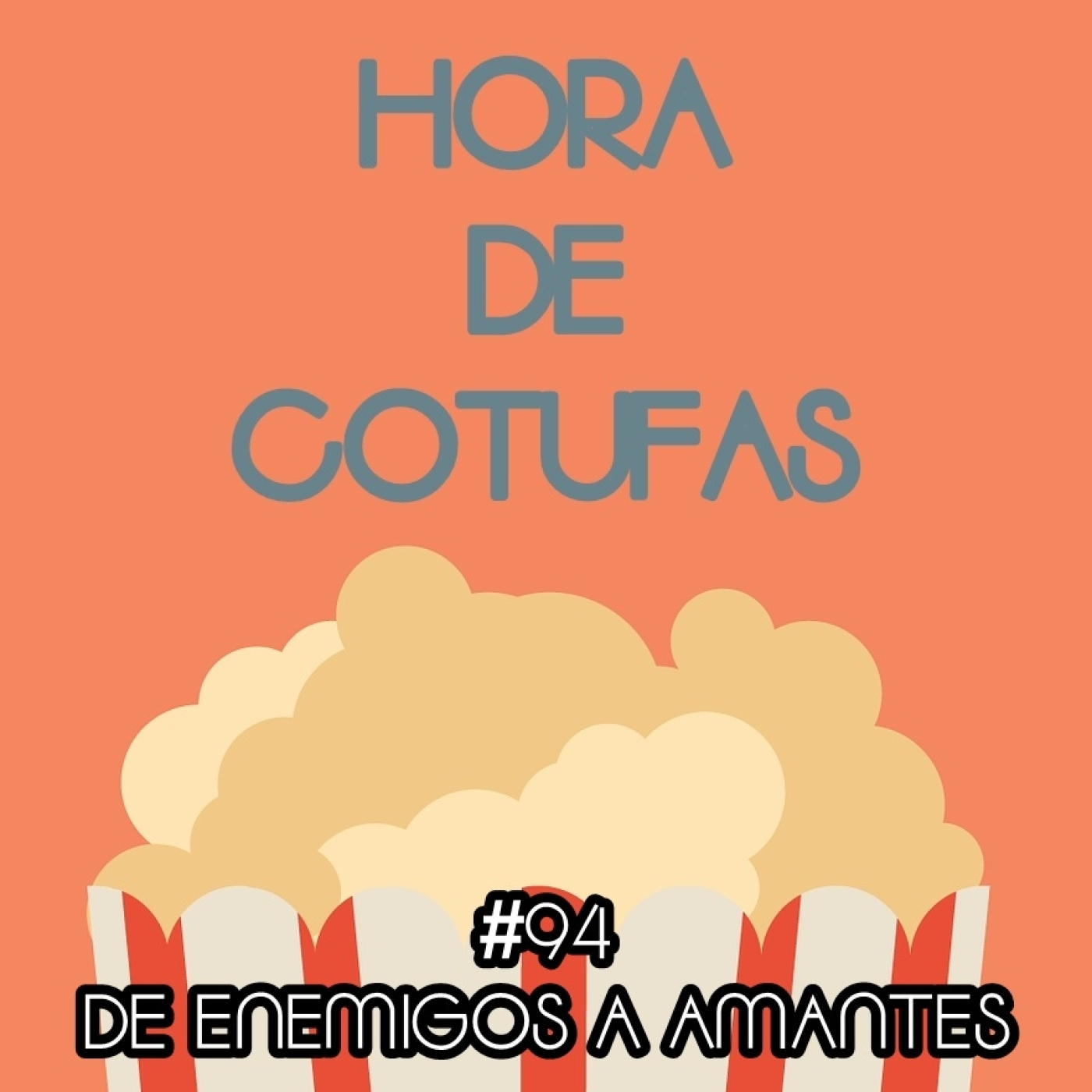#94 De enemigos a amantes