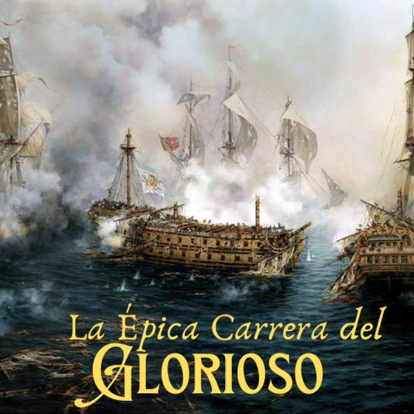 (2) El Glorioso - La Mayor Hazaña Naval de España episode artwork