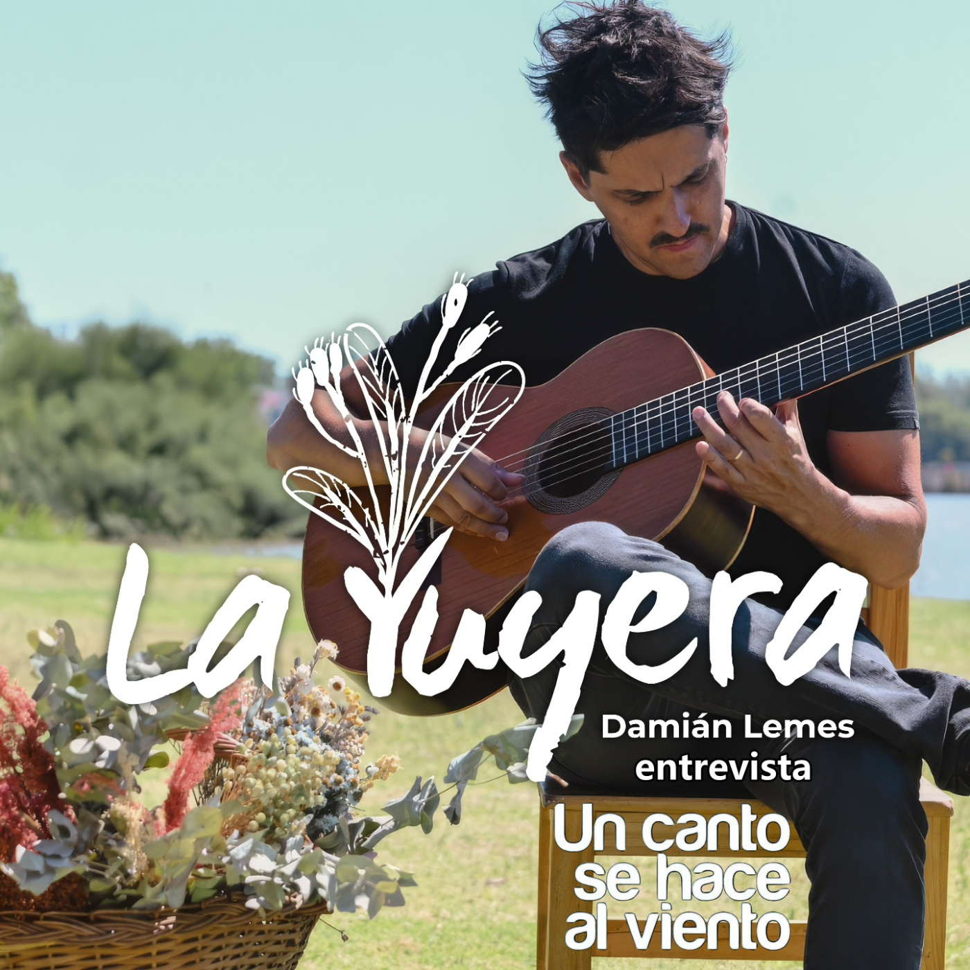 Damián Lemes y La Yuyera en Un Canto Se Hace Al Viento episode artwork