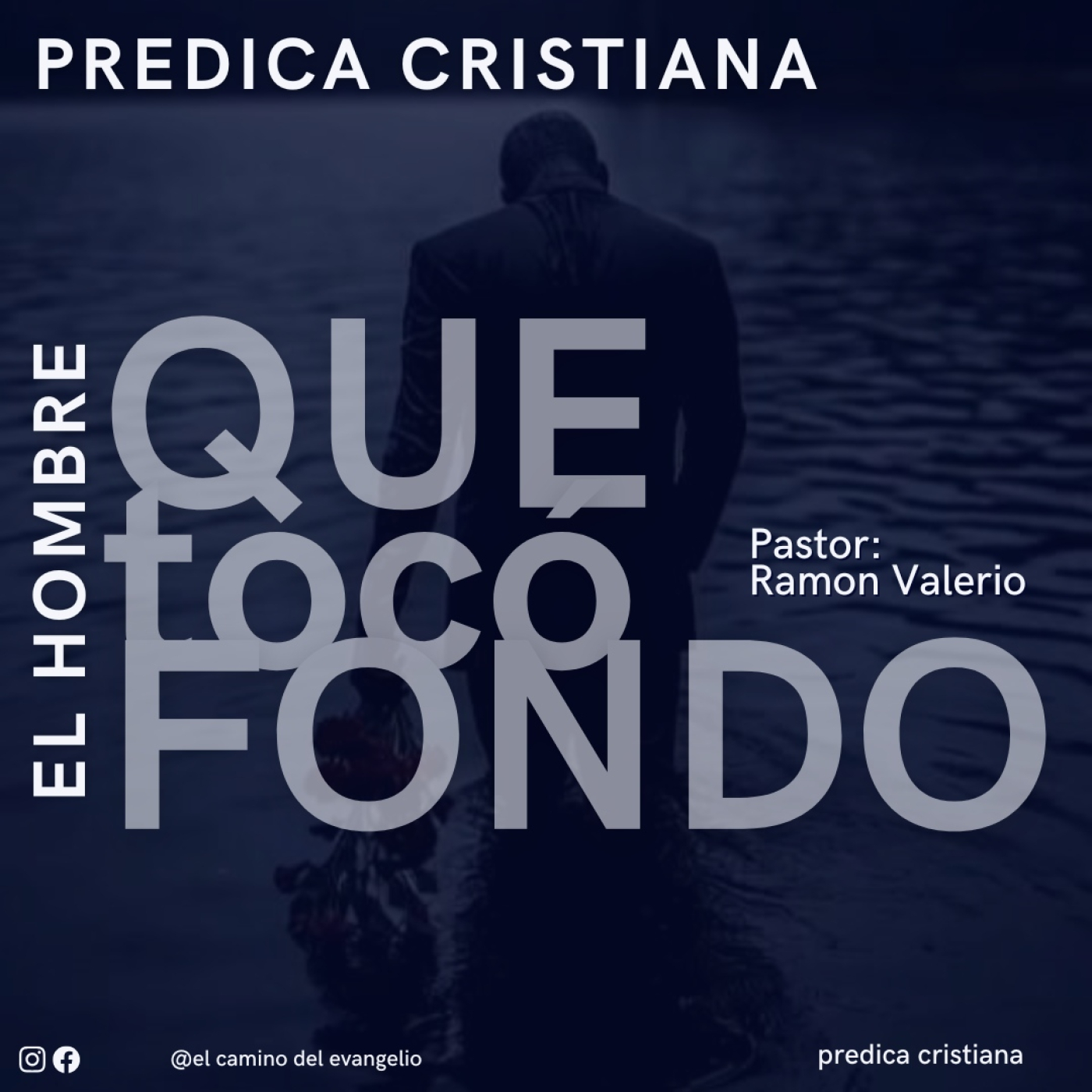 El Hombre que Tocó fondo (Predica Cristiana) episode artwork