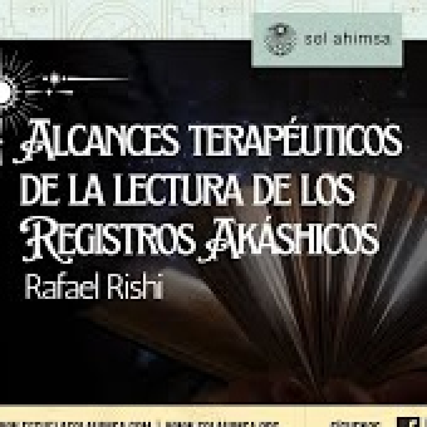 Alcances Terapéuticos de la Lectura de los Registros Akáshicos con Rafael Rishi episode artwork