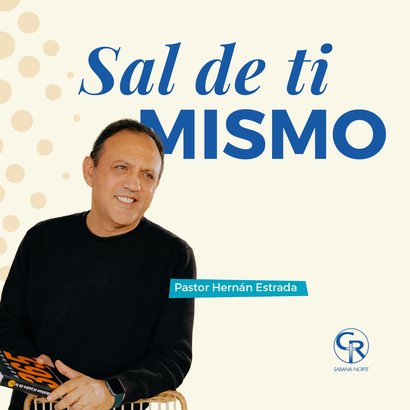 Sal de ti mismo - Pastor Hernán Estrada
