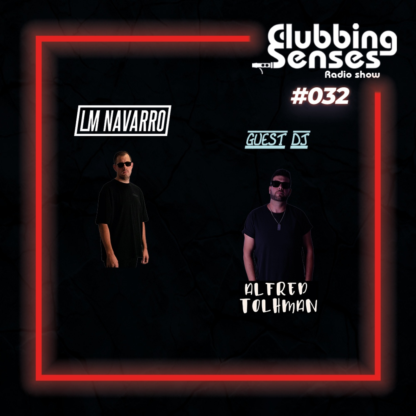 Clubbing Senses 032 | Guest DJ: Alfred Tolhman episode artwork