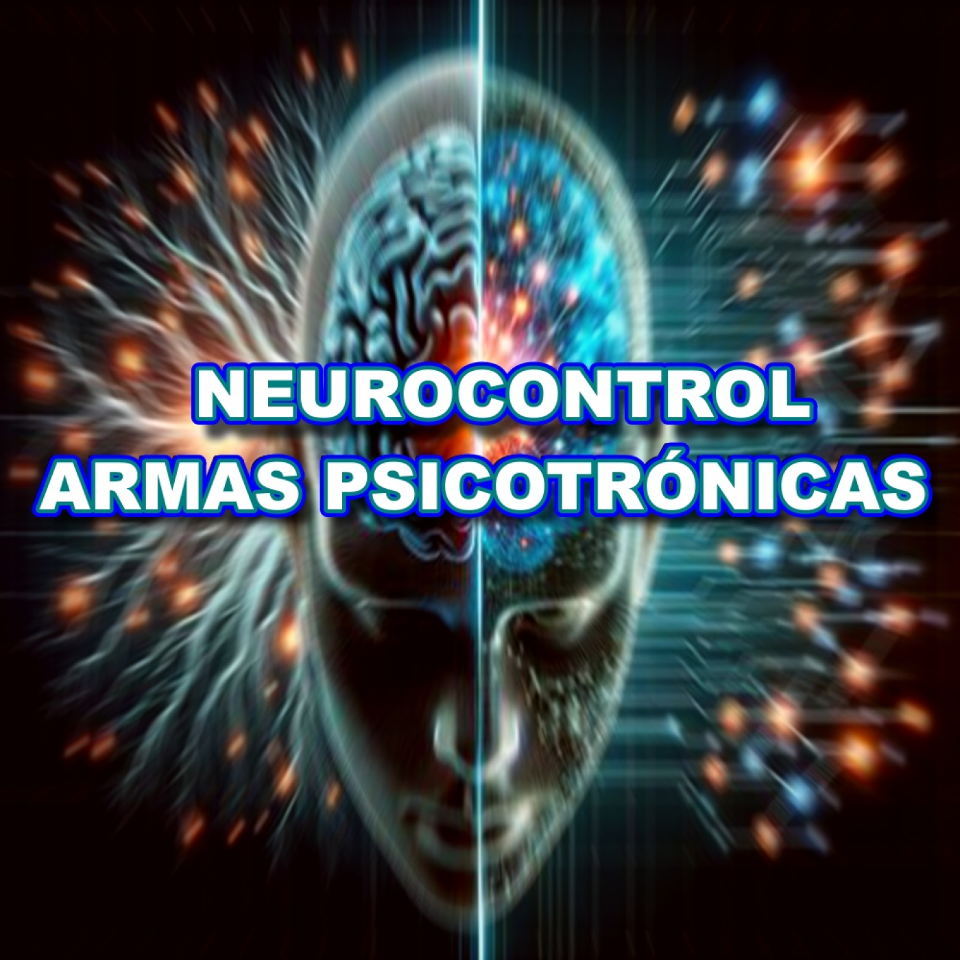 ⚠️Neurocontrol por  Interfaz Líquida y Armas Psicotrónicas de Acoso y Control Mental episode artwork