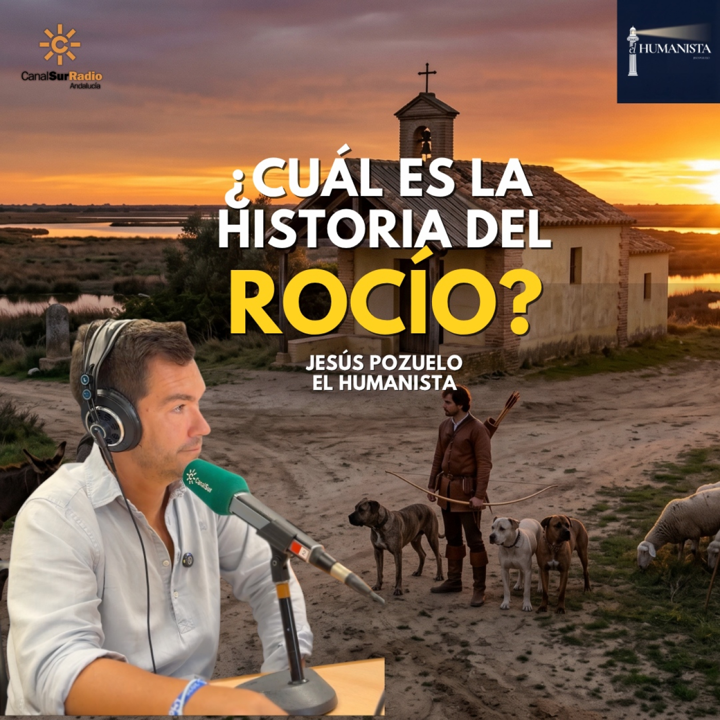 La historia del Rocío | Jesús Pozuelo - El Humanista episode artwork