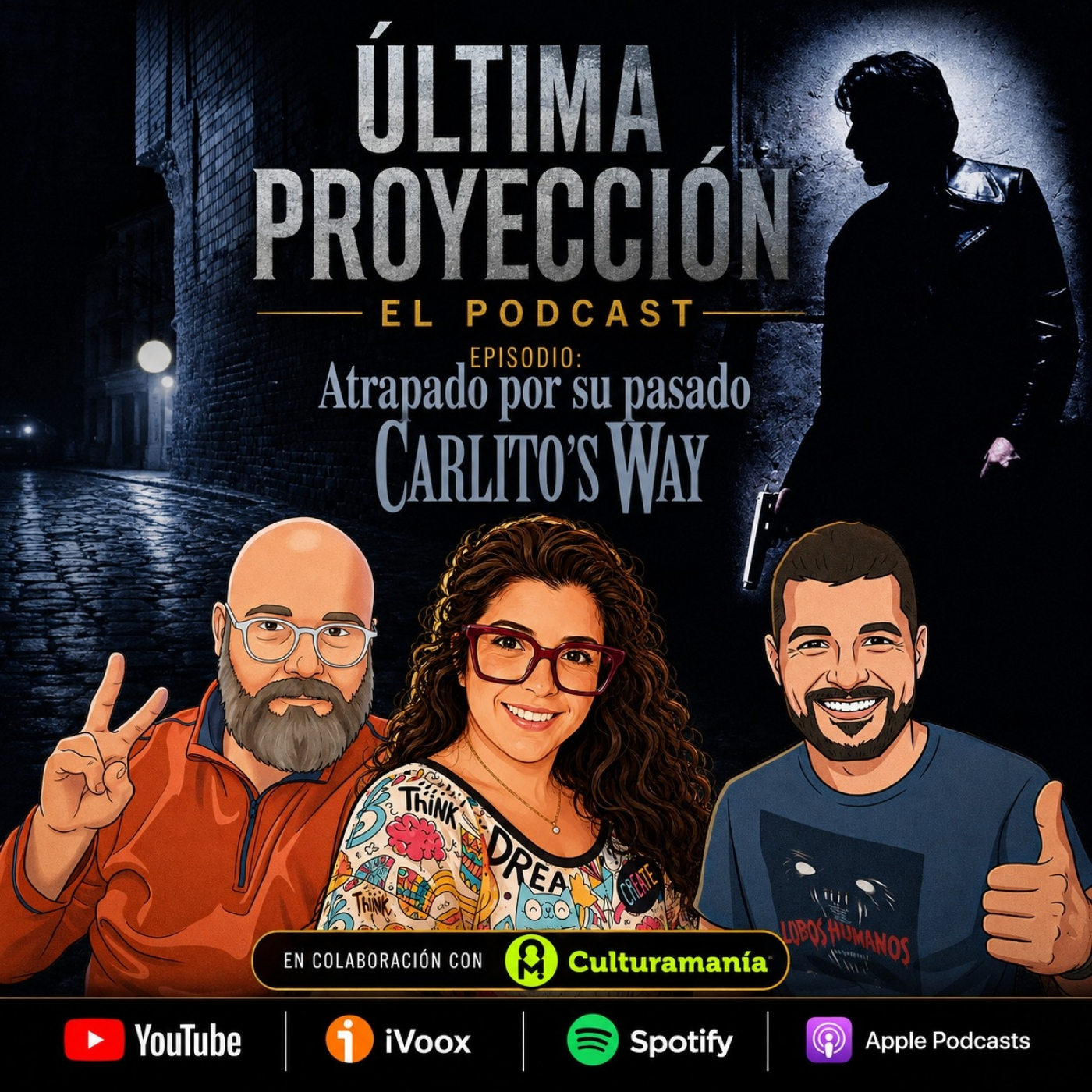 Podcast Carlito´s Way: Atrapado por su pasado (1993 Brian de Palma ) Última Proyección: El Podcast episode artwork