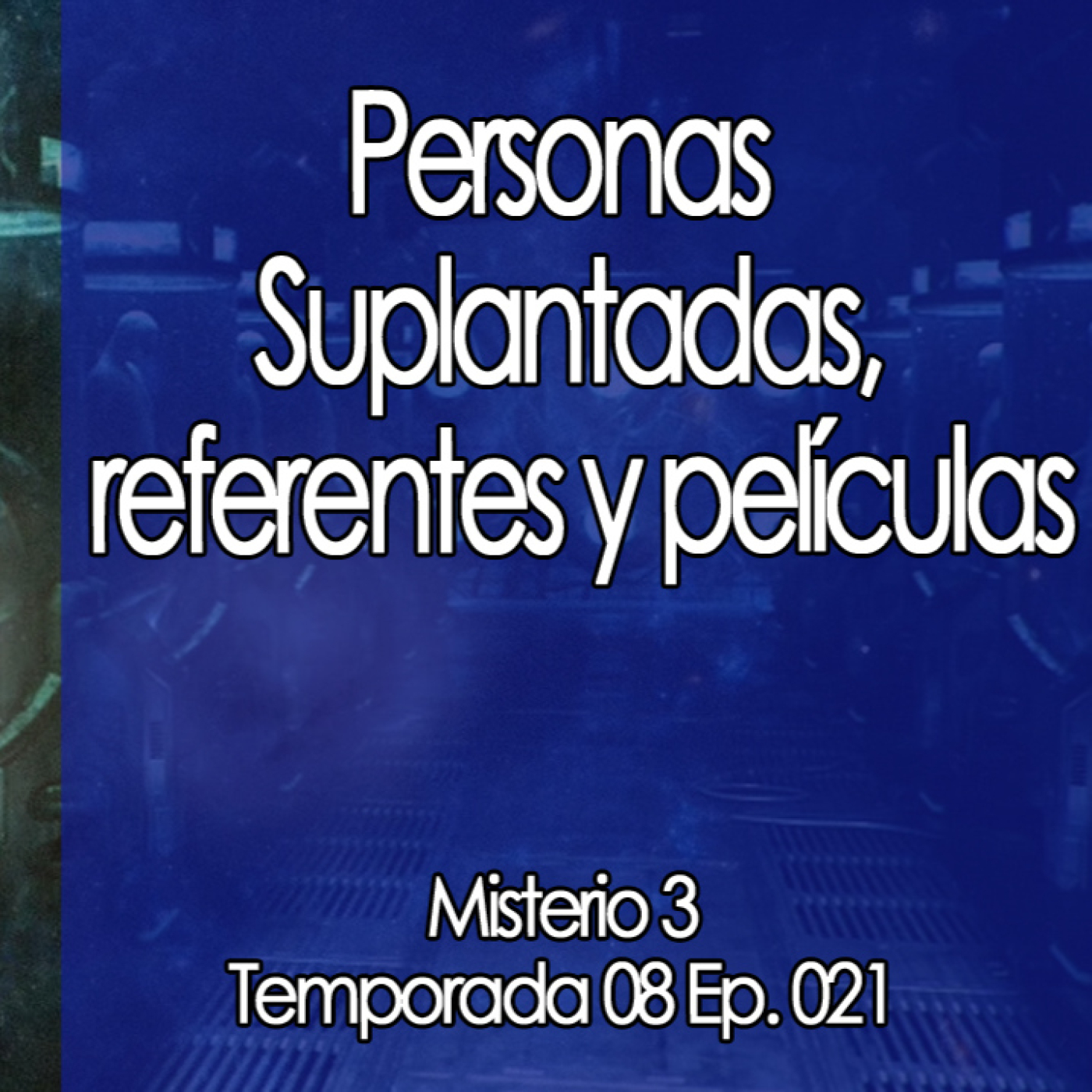 Misterio3 Personas Suplantadas, referentes y películas episode artwork