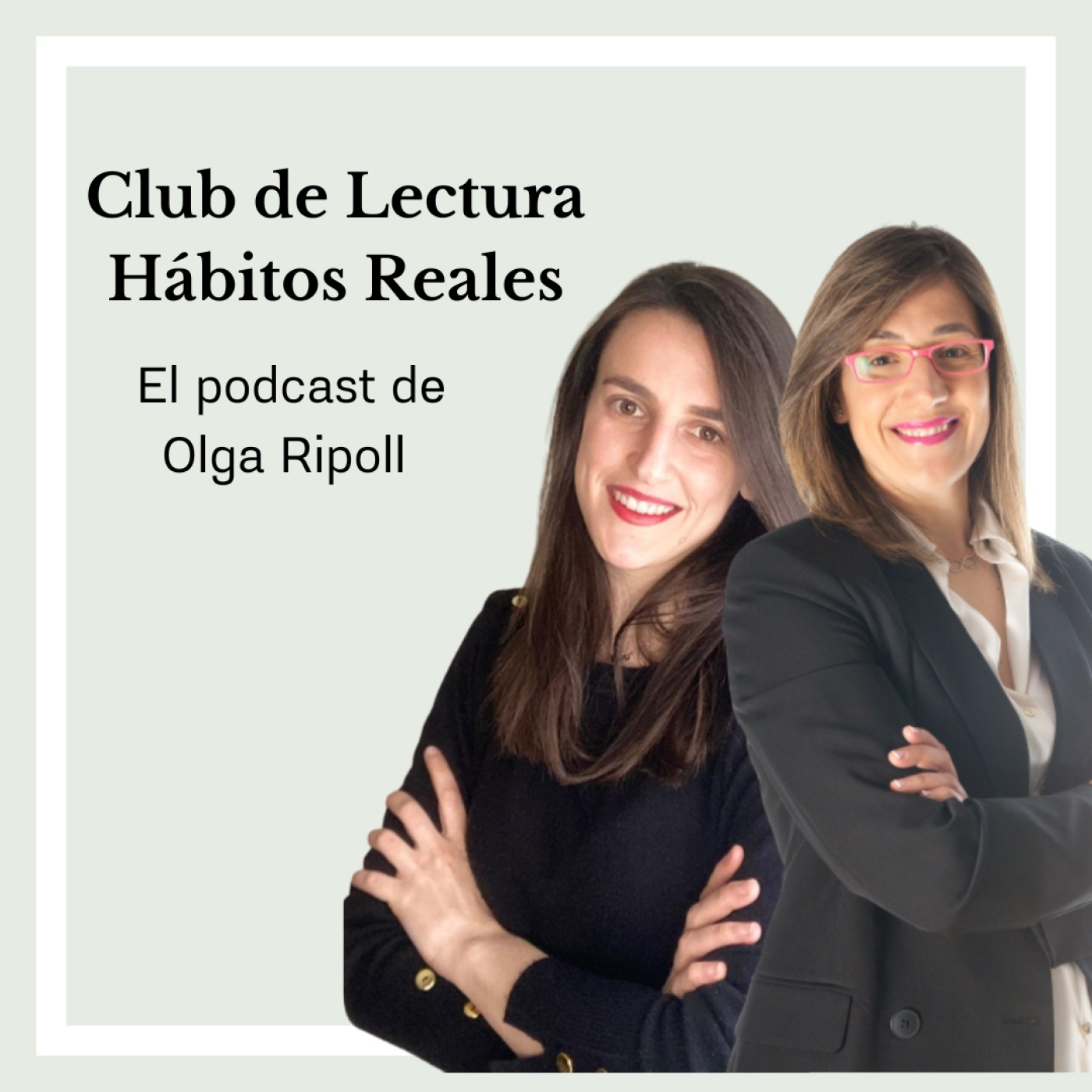 Hábitos Reales. El podcast de Olga Ripoll