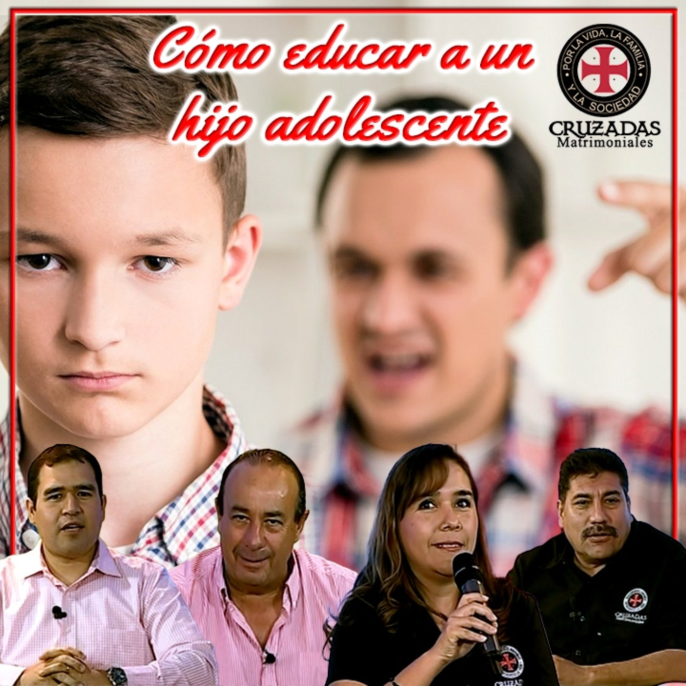 Cómo educar a un hijo adolescente - Cruzadas Matrimoniales episode artwork