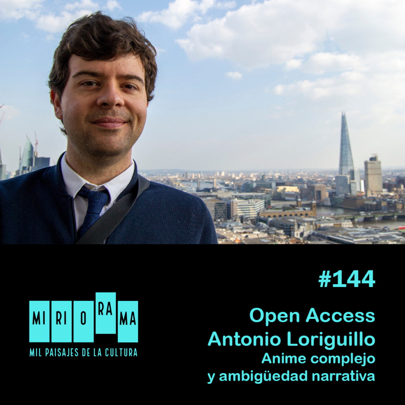 Miriorama #144 - Open Access con Antonio Loriguillo. Anime complejo y ambigüedad narrativa episode artwork