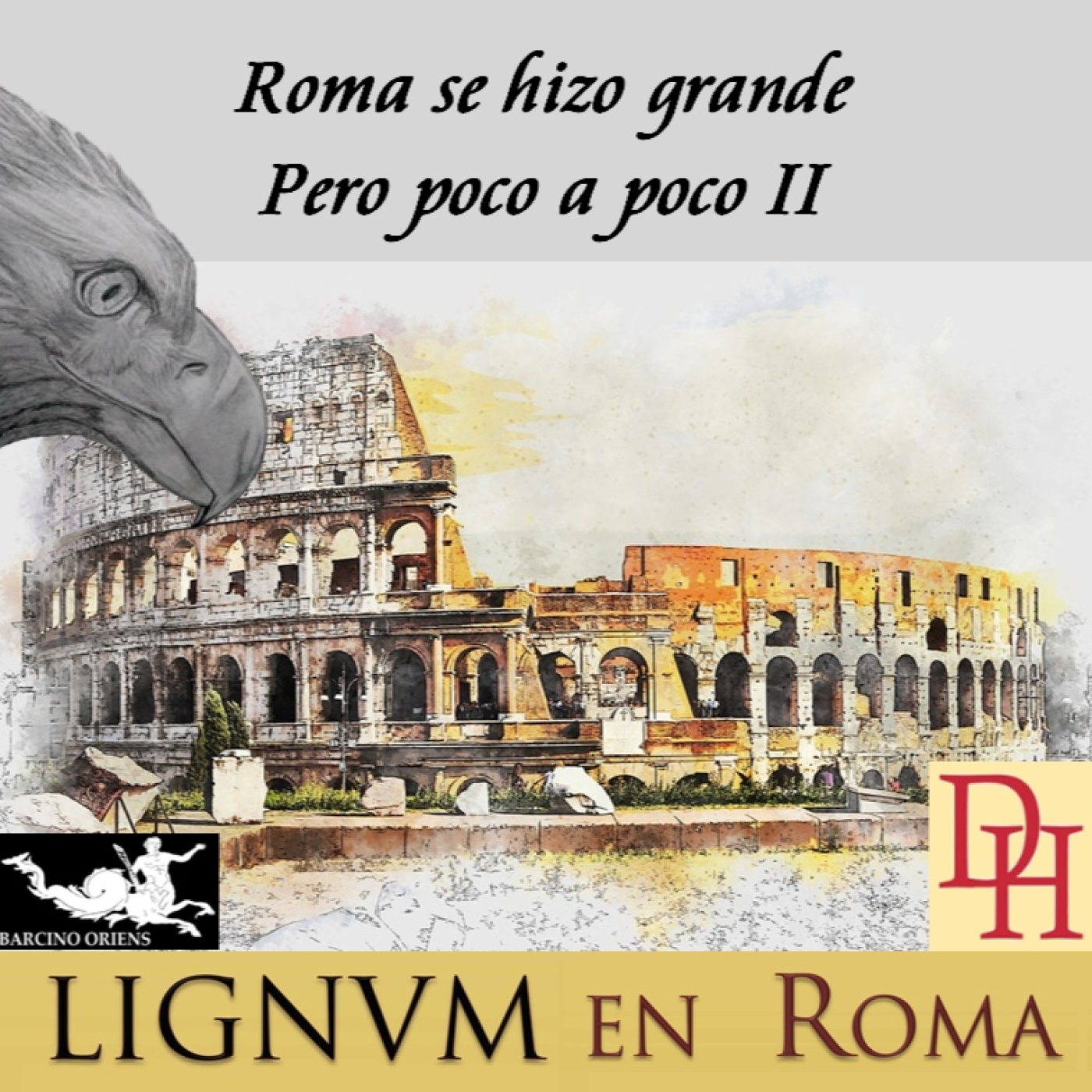 Roma se hizo grande, pero poco a poco II. episode artwork