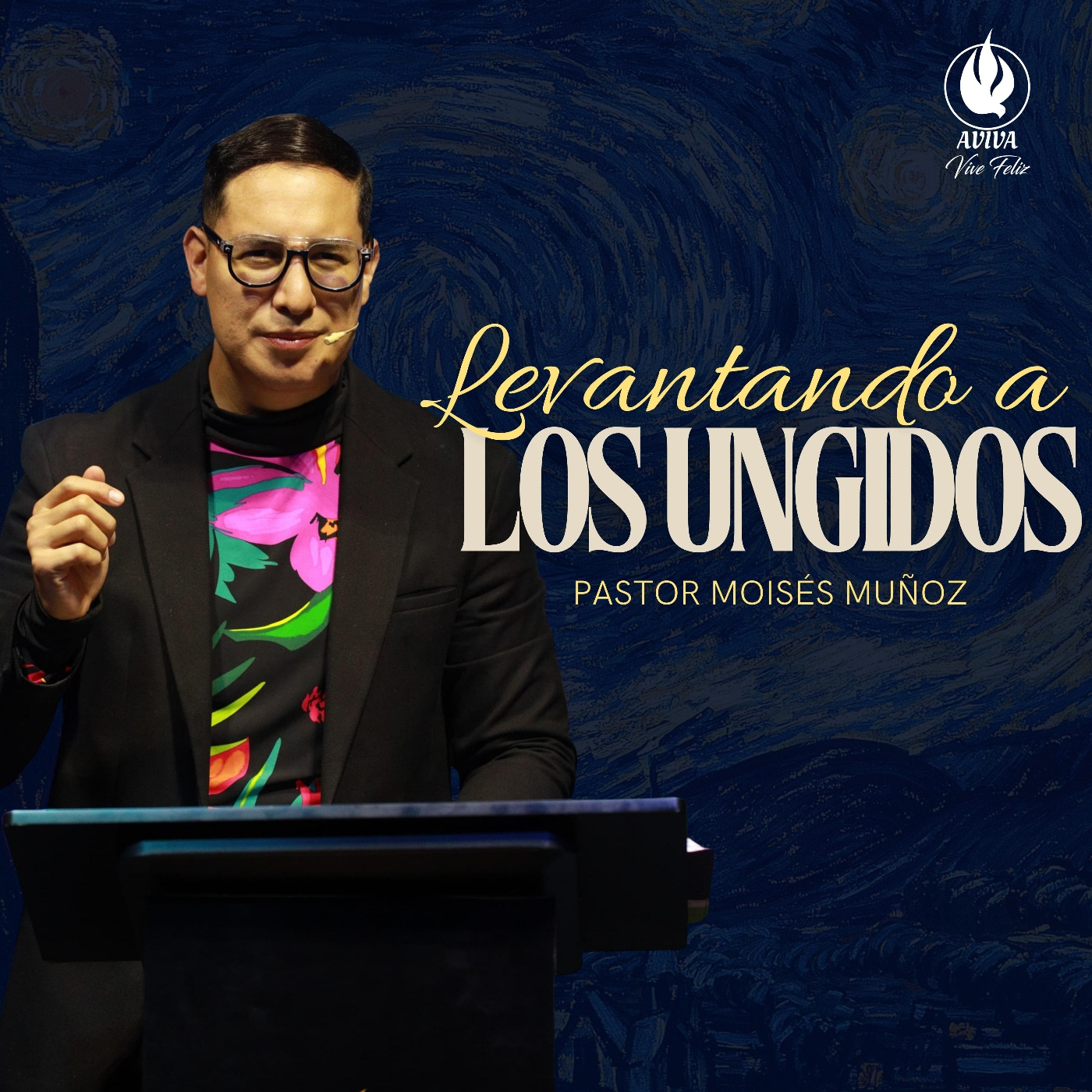 Levantado a mis Ungidos - Pastor Moises Muñoz episode artwork