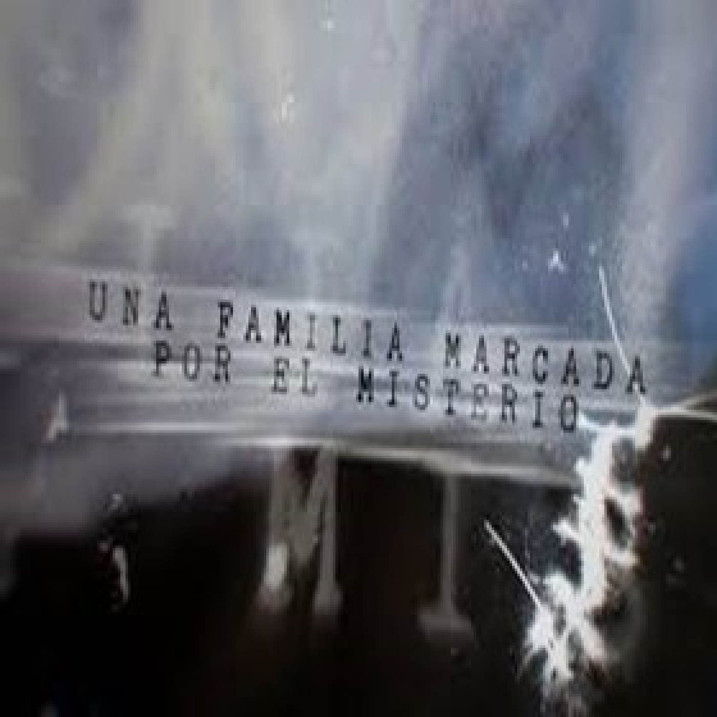 Cuarto Milenio: Una familia marcada por el misterio