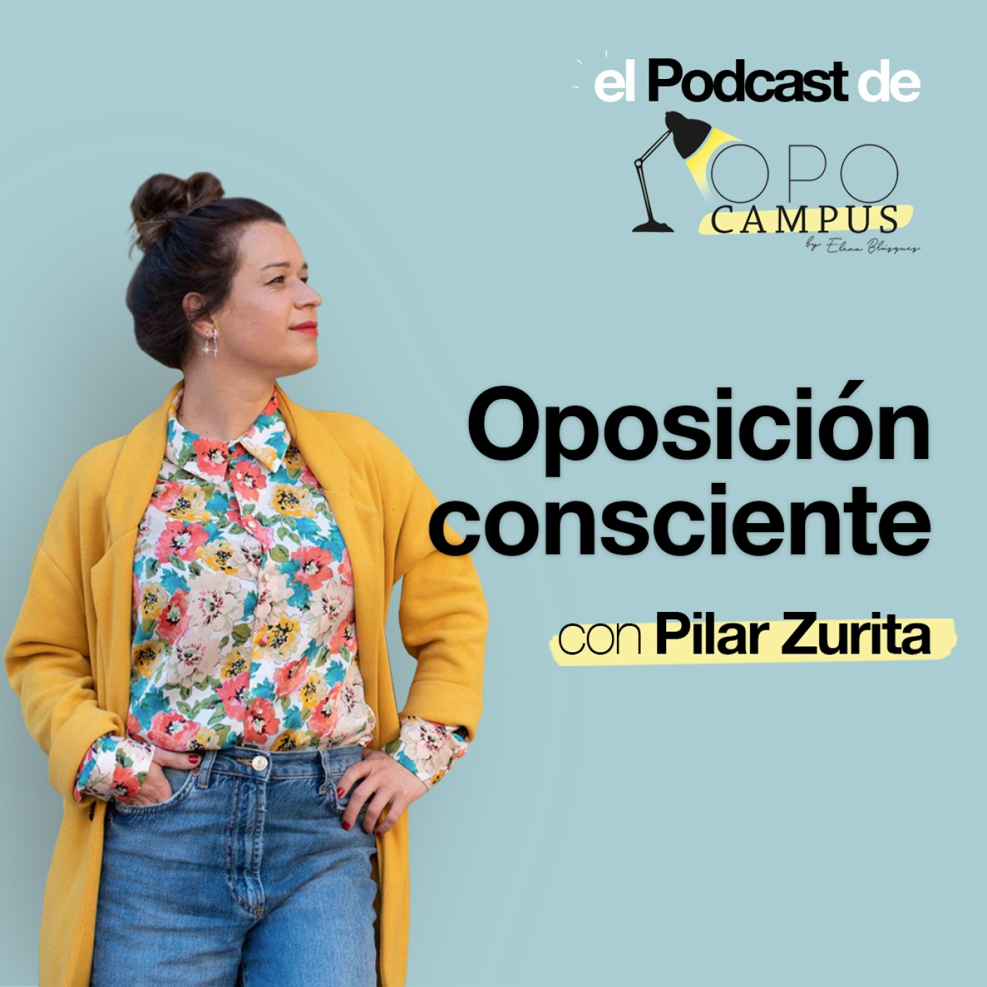 Oposición consciente con Pilar Zurita - 2x45 - Opocampus podcast de Elena Blázquez