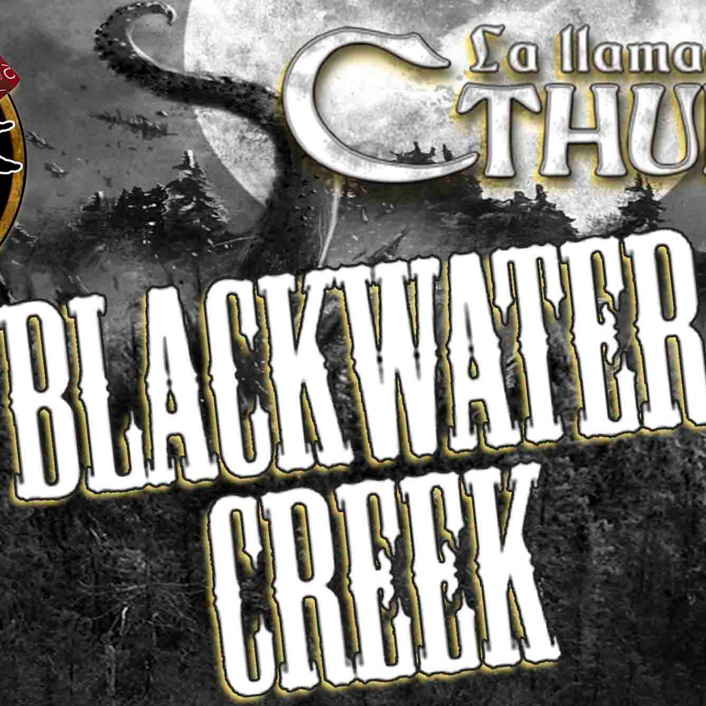 La Llamada de Cthulhu - Blackwater Creek 5