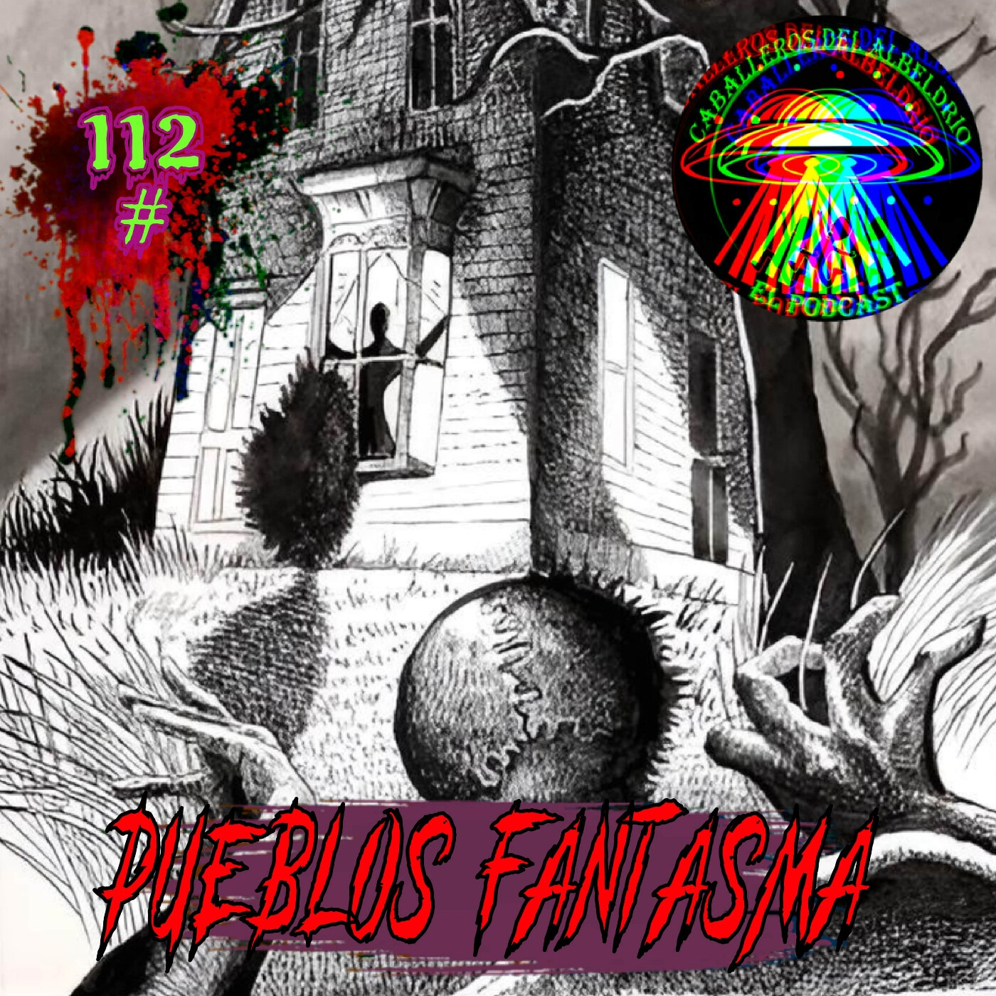 C112 : Misnebalam y Mineral de Pozos (Los pueblos Malditos y Fantasma de México) episode artwork