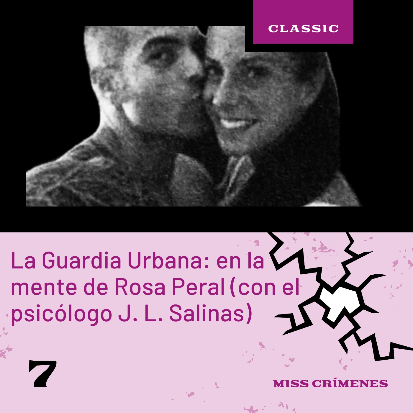 3x07. La Guardia Urbana: en la mente de Rosa Peral (con el psicólogo J.L. Salinas) - Episodio exclusivo para mecenas