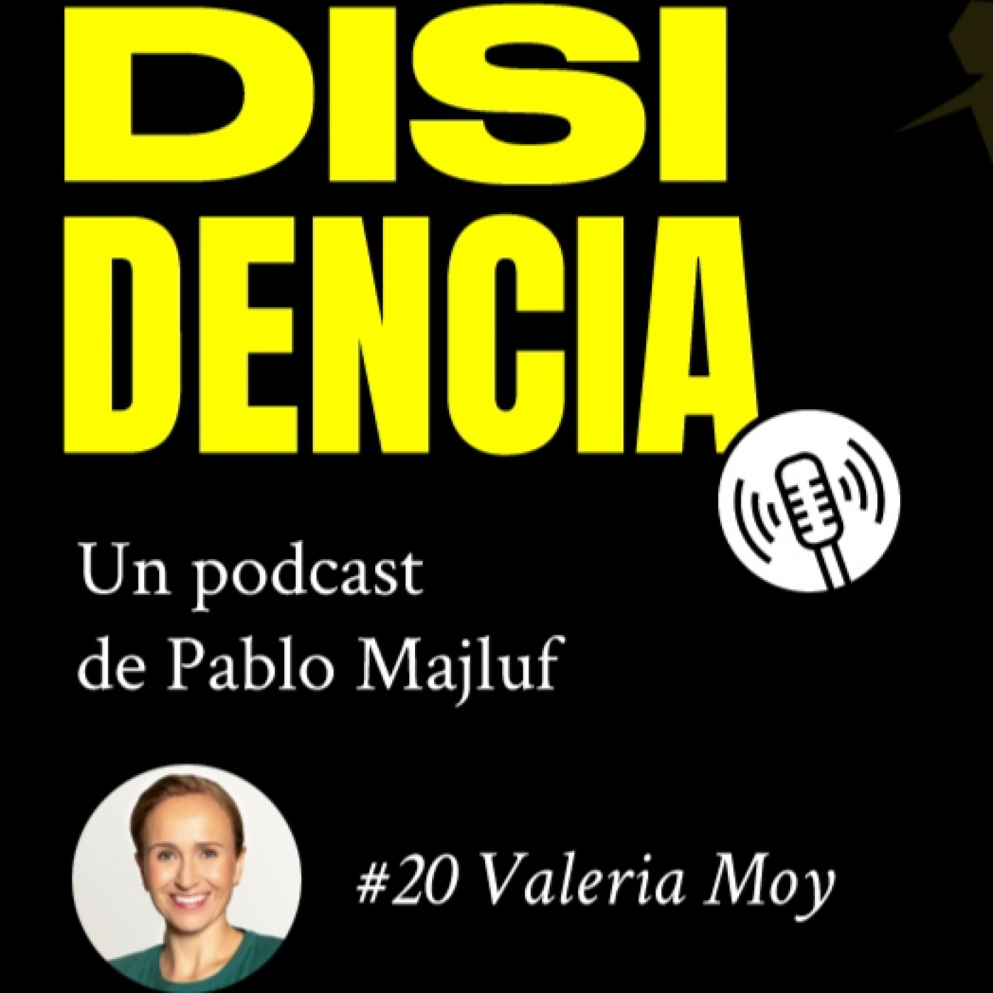 Disidencia #20: Economía obradorista. Con Valeria Moy.