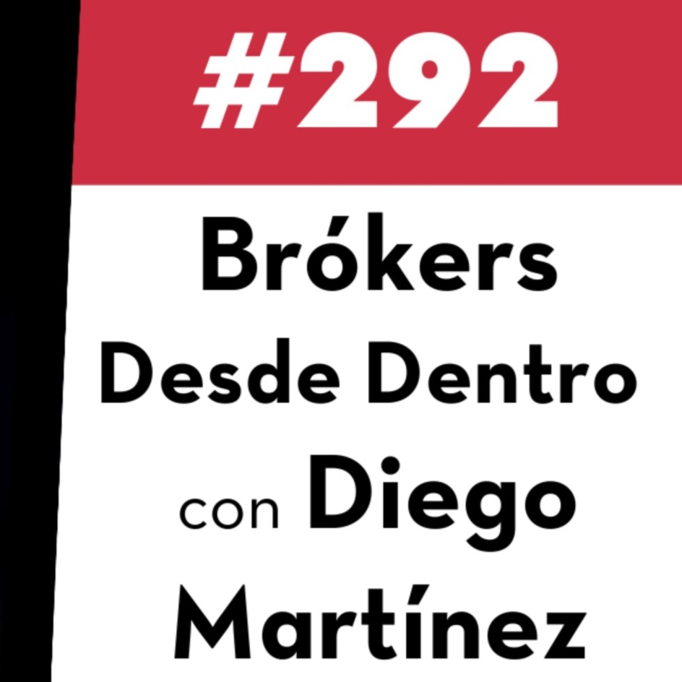 292. Brókers desde Dentro con Diego Martínez