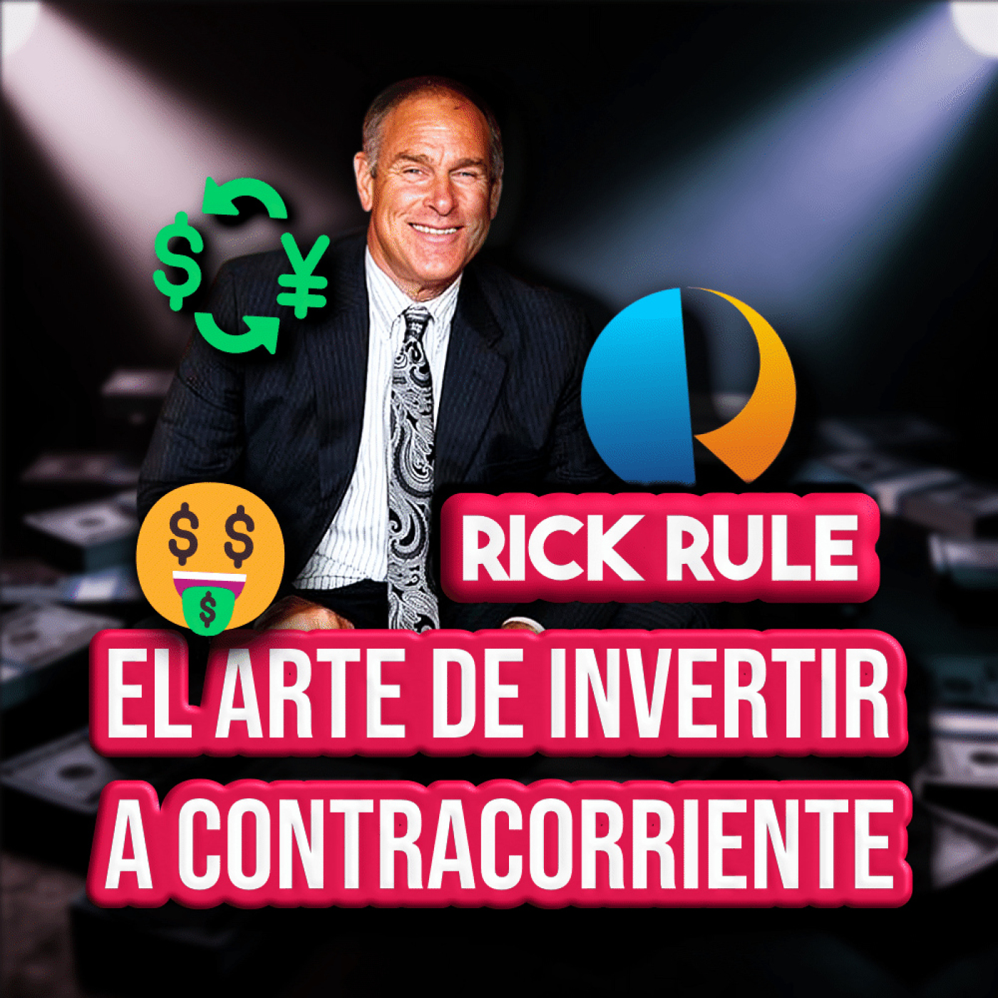 RICK RULE y el ARTE de INVERTIR a CONTRACORRIENTE (ENTREVISTA en ESPAÑOL) | EPISODIO 282