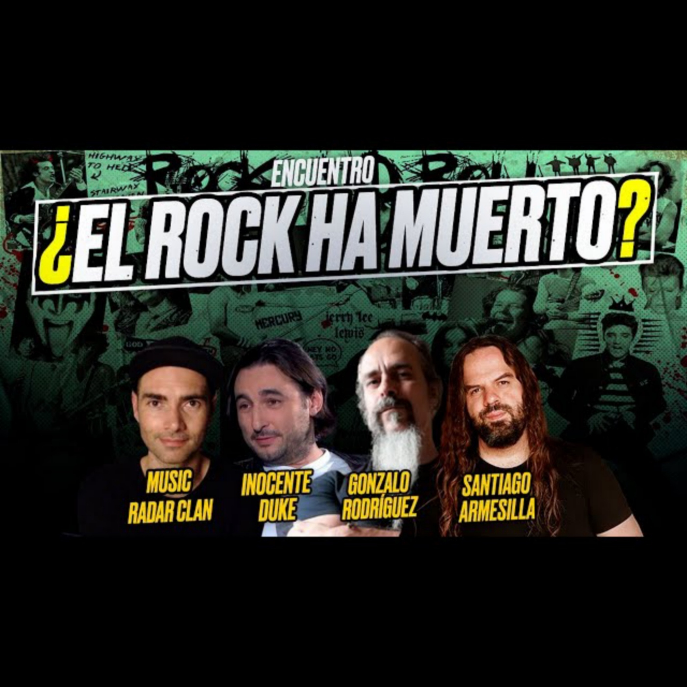 ¿El Rock Ha Muerto? - Music Radar Clan, Inocente Duke, Gonzalo Rodríguez y Armesilla [Encuentro]