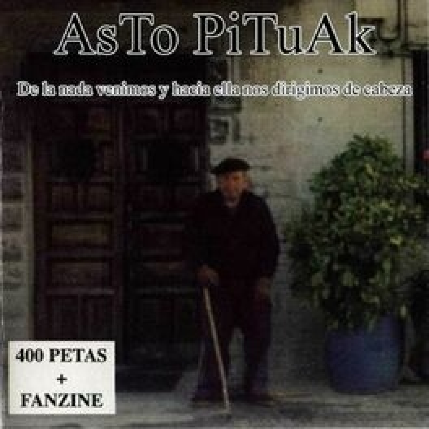 ASTO PITUAK - De la nada venimos y hacia ella nos dirigimos de cabeza. 1997 episode artwork