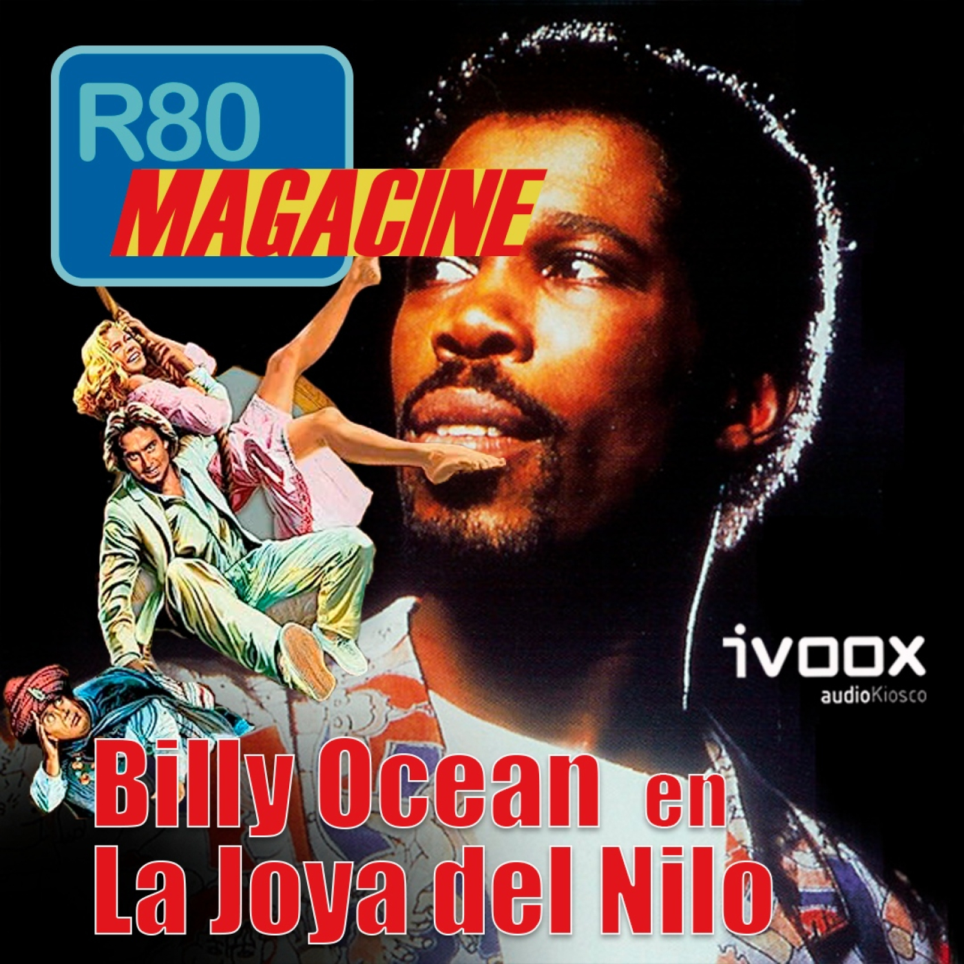 R80 Magacine  ️: Billy Ocean y La Joya del Nilo - Episodio exclusivo para mecenas